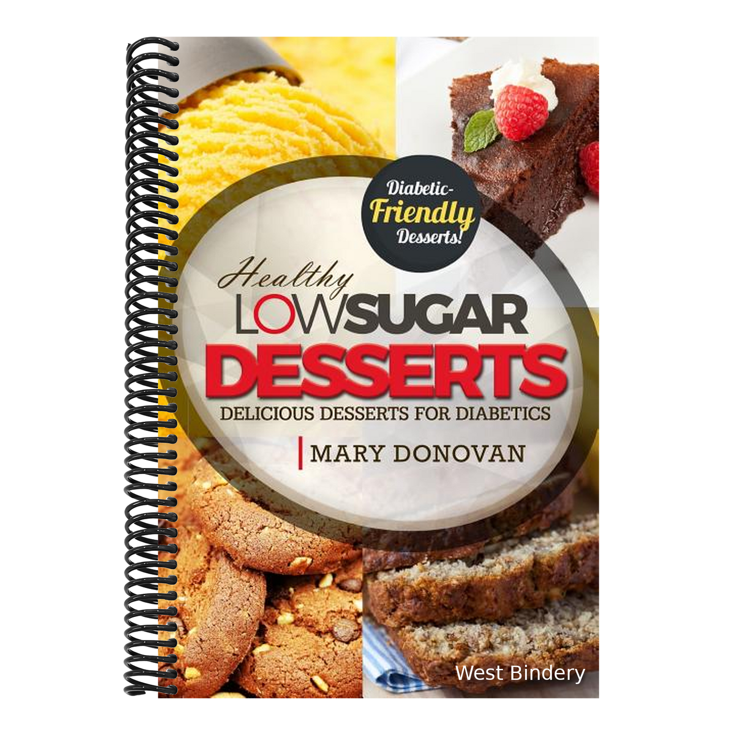 Low Sugar Desserts: Delicious dessert cookbook for diabetics