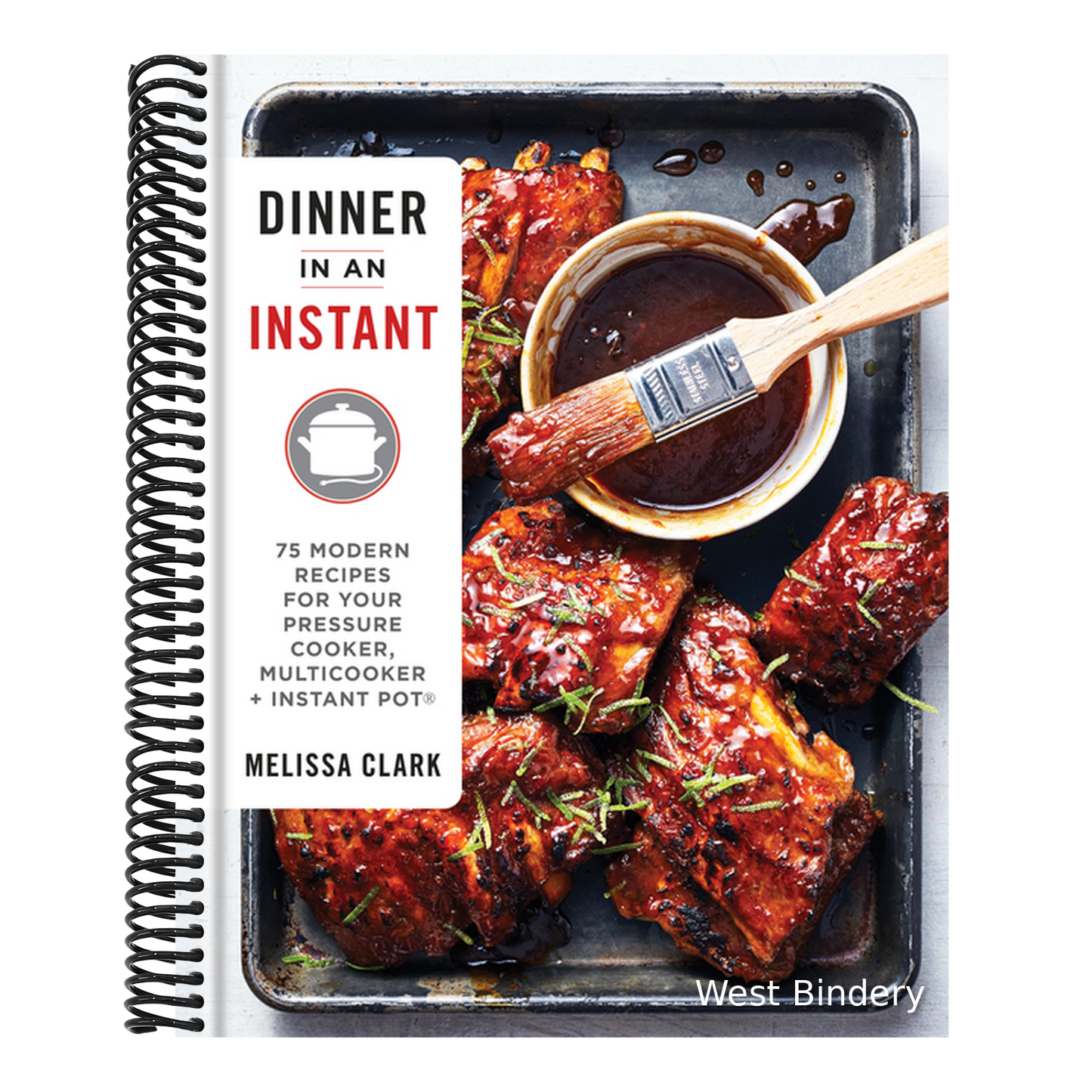 Dinner in an Instant: 75 Modern Recipes for Your Pressure Cooker, Multicooker, and Instant Pot(r) a Cookbook