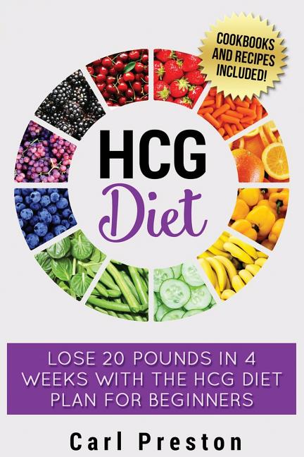 HCG Diet: HCG Diet Plan: HCG Diet Cookbook with 50 + HCG Diet Recipes and Videos - HCG Diet for Beginners: HCG Diet Plan - Follow HCG Diet Plan