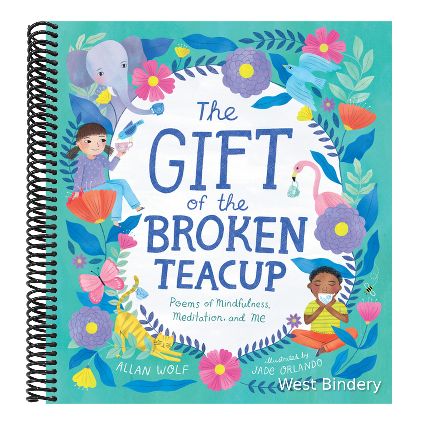 The Gift of the Broken Teacup: Poems of Mindfulness, Meditation, and Me