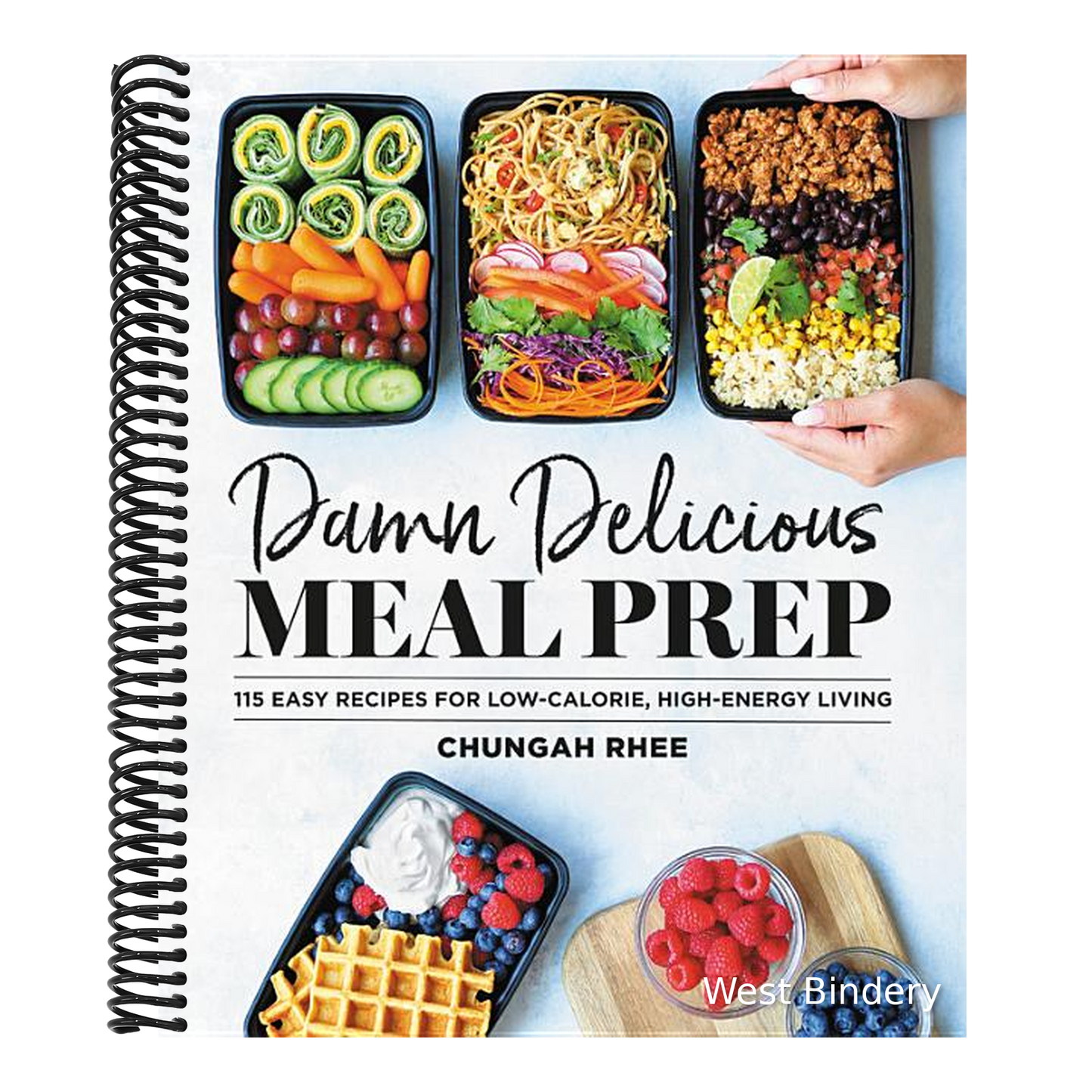 Damn Delicious Meal Prep: 115 Easy Recipes for Low-Calorie, High-Energy Living