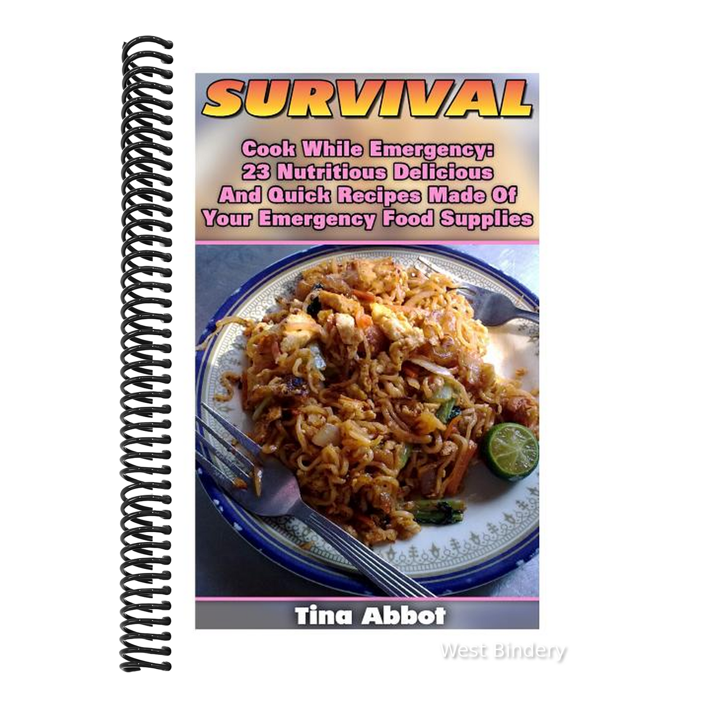 Survival: Cook While Emergency: 23 Nutritious Delicious And Quick Recipes Made O: (Survival Pantry, Canning and Preserving, Prepper's Pantry)