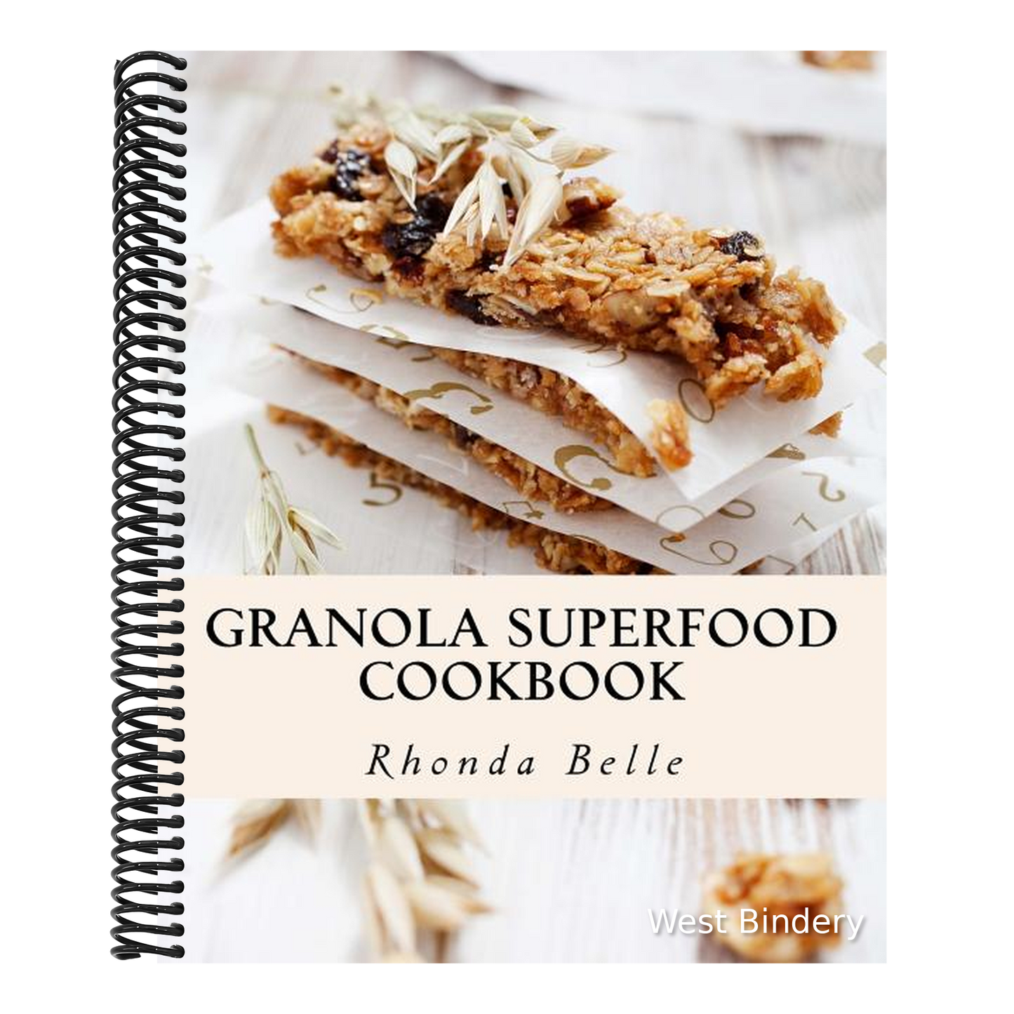 Granola Superfood Cookbook: 60 Super #Delish Homemade Superfood Granola Recipes