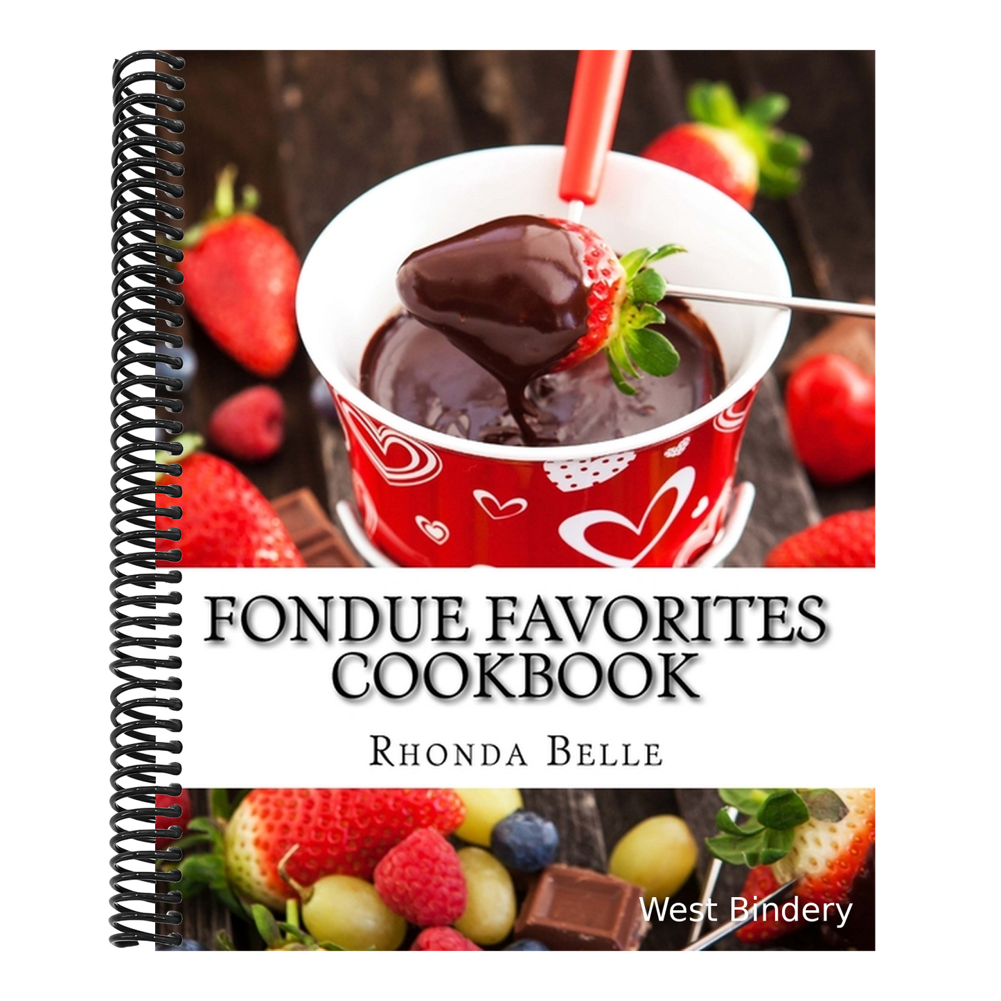 Fondue Favorites Cookbook: 60 Super #Delish Fondue Recipes