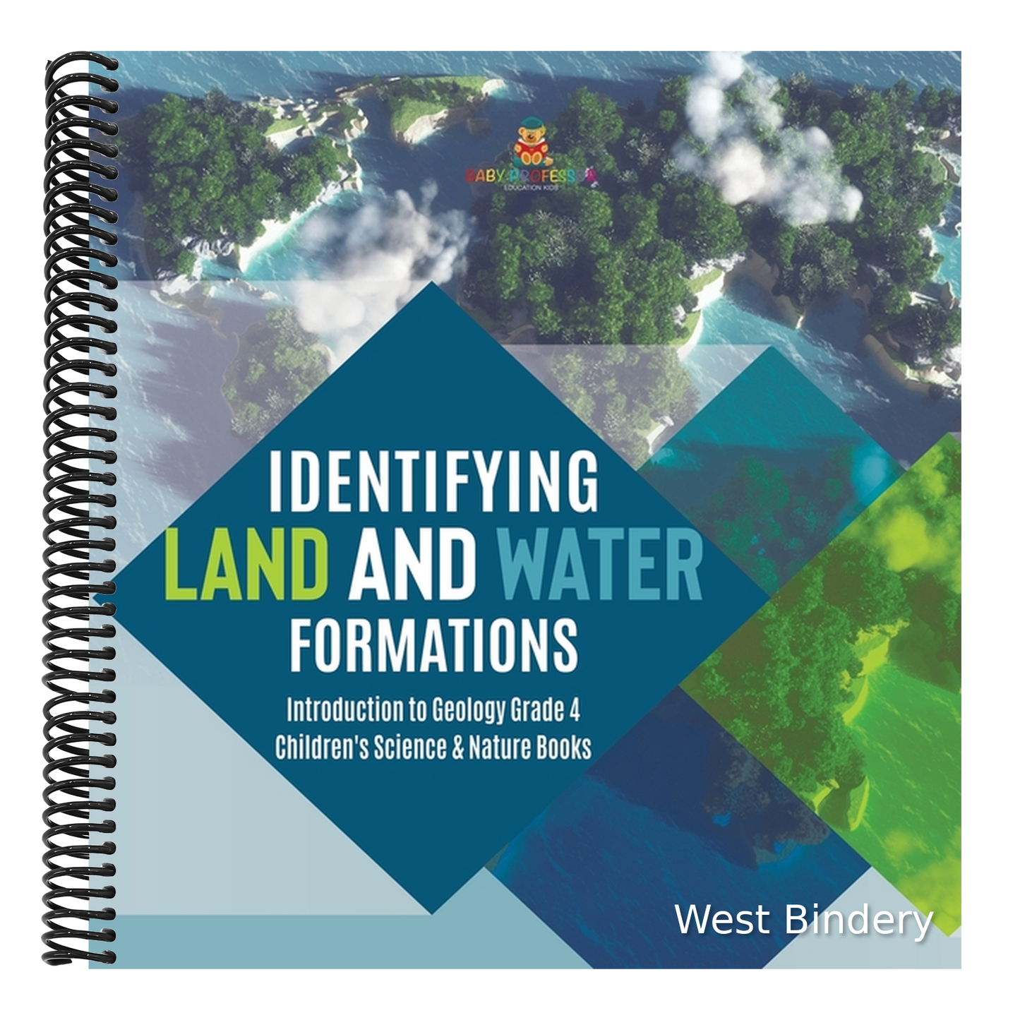 Identifying Land and Water Formations Introduction to Geology Grade 4 Children's Science & Nature Books