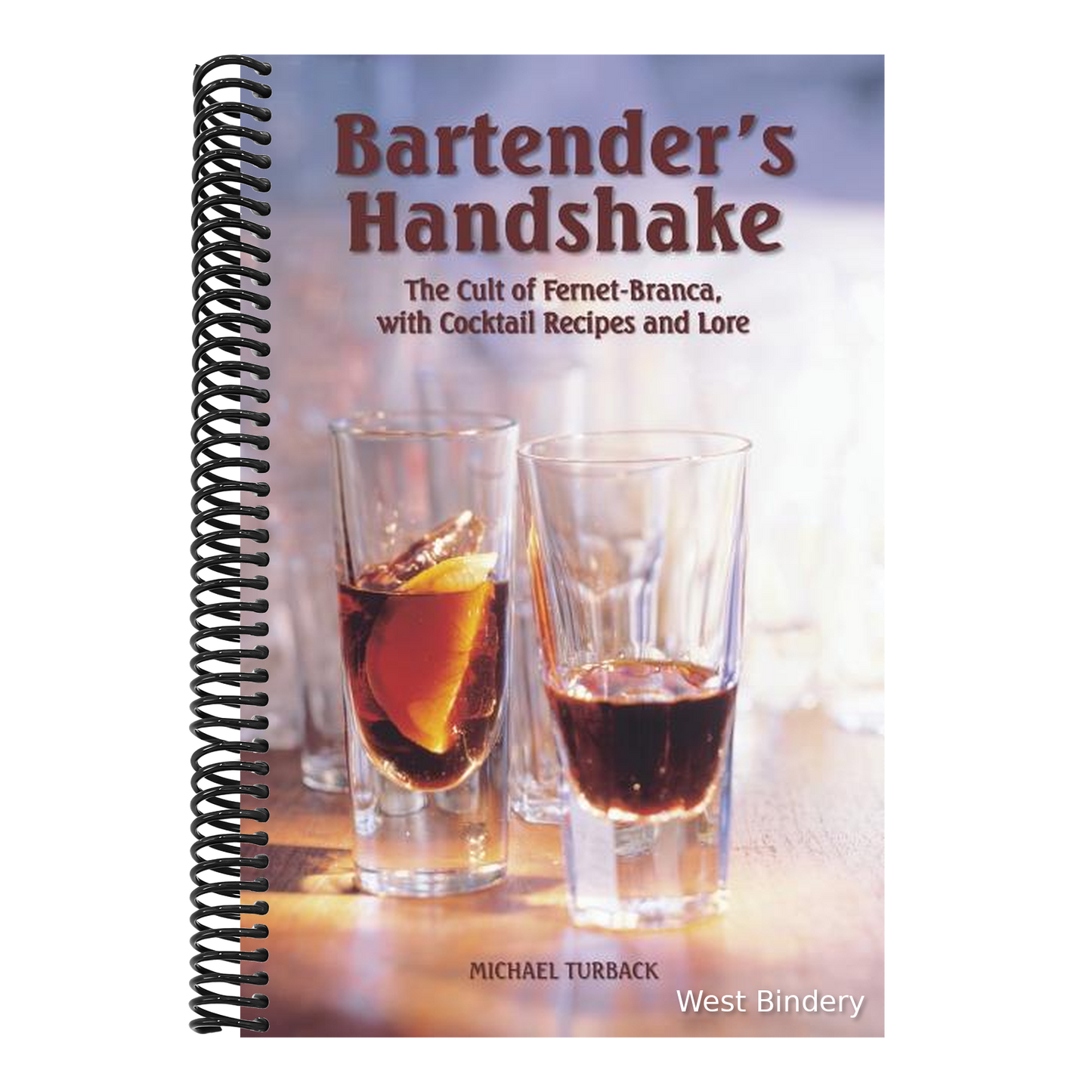Bartender's Handshake: The Cult of Fernet-Branca, with Cocktail Recipes and Lore
