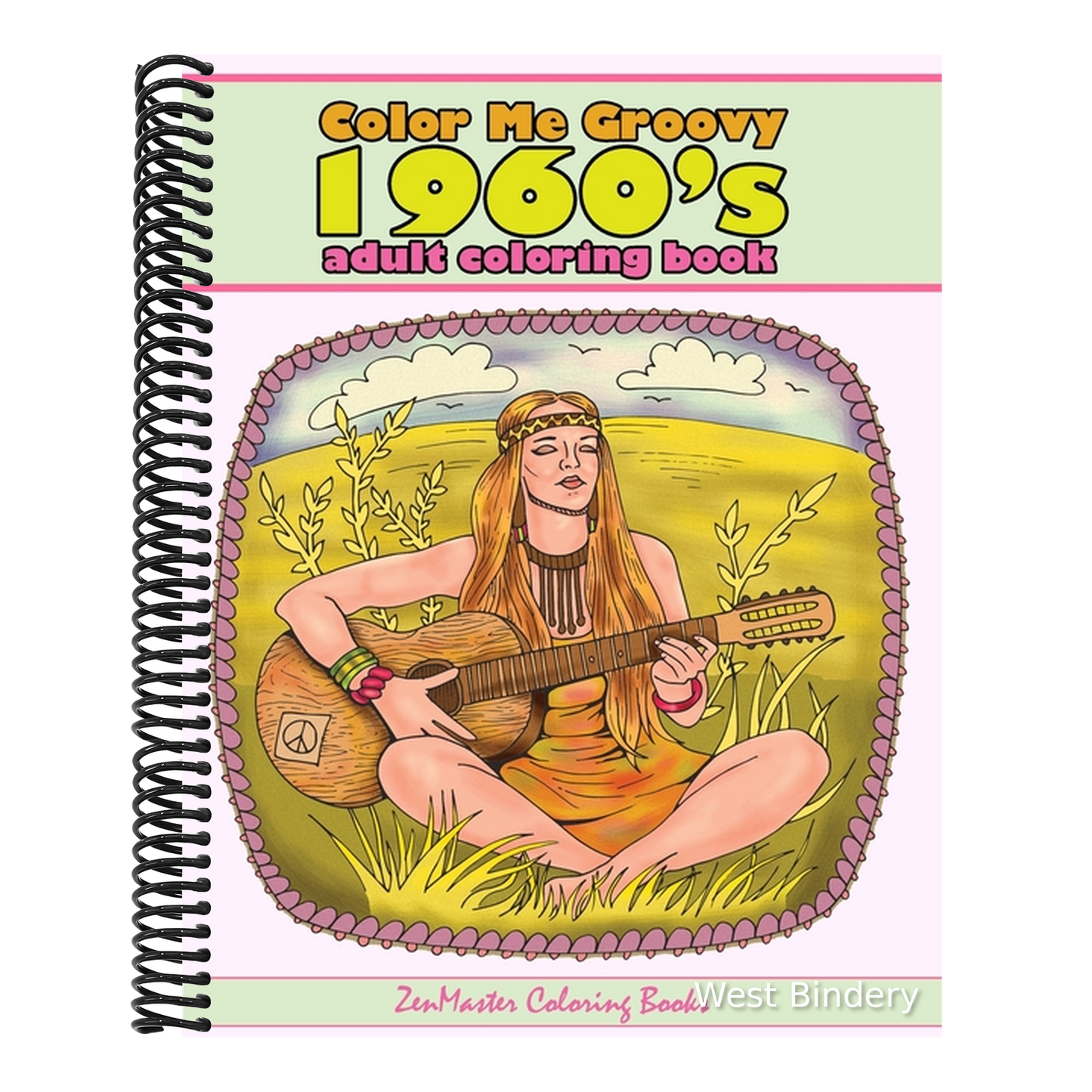 Color Me Groovy 1960s Adult Coloring Book: 60's Coloring Book For Adults Inspired By 1960's Culture and Life of the