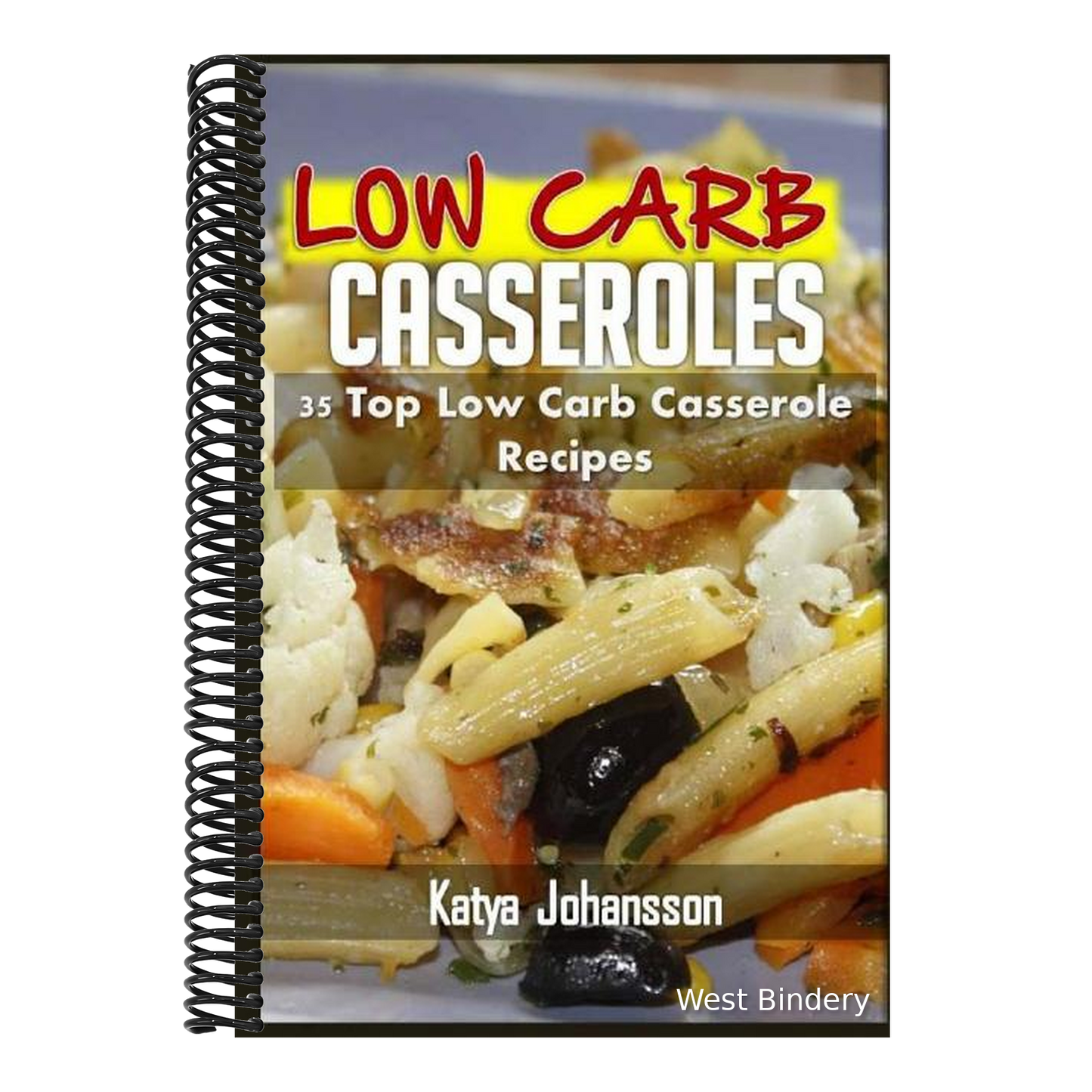 Low Carb Casseroles: 35 Top Low Carb Casserole Recipes