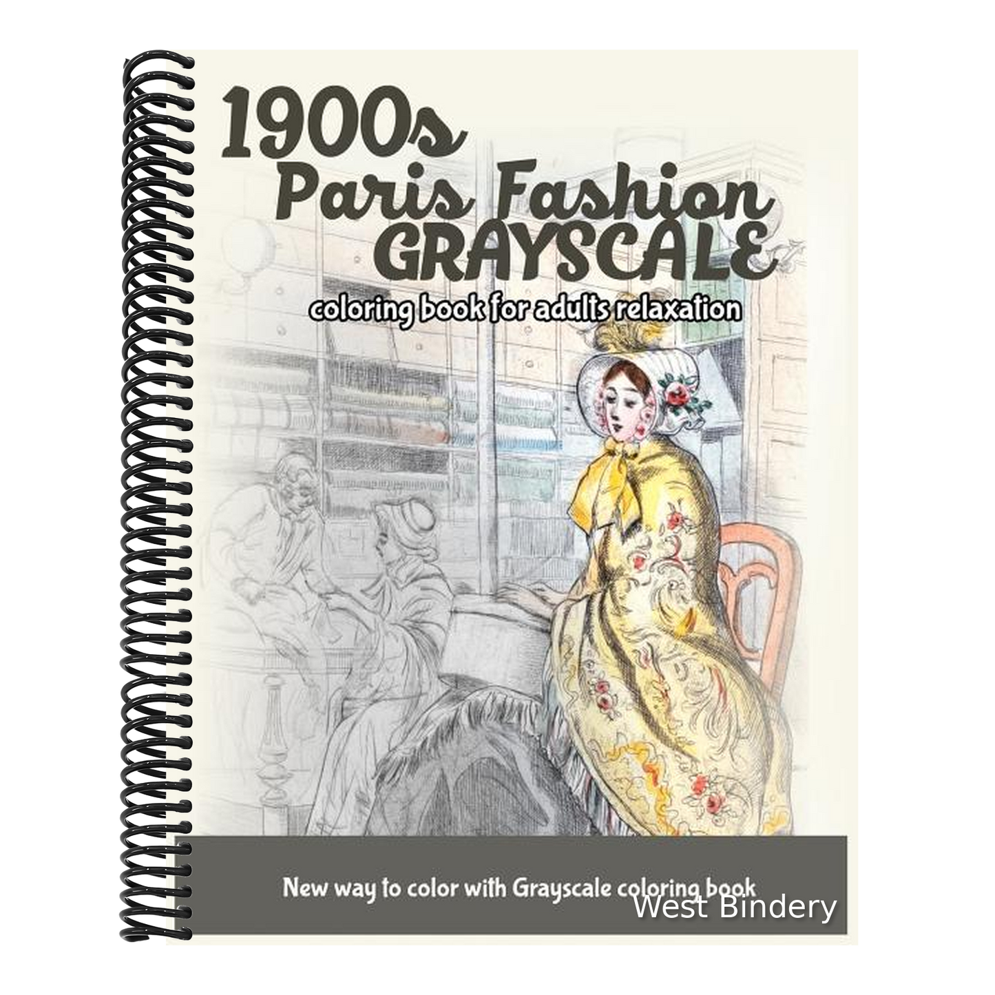 1900s Paris Fashion Grayscale: Coloring Book for Adults Relaxation