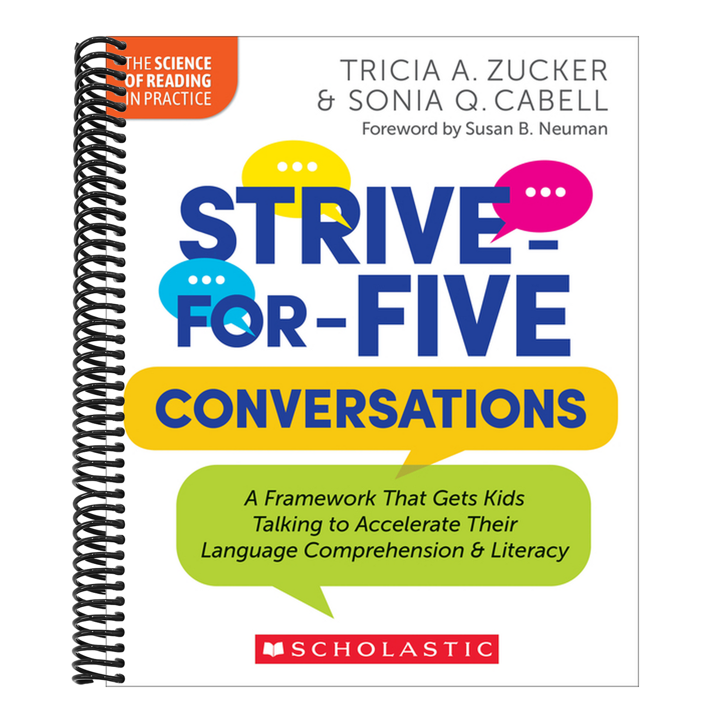 Strive-For-Five Conversations: A Framework That Gets Kids Talking to Accelerate Their Language Comprehension and Literacy (The Science of Reading in Practice) (Spiral Bound)