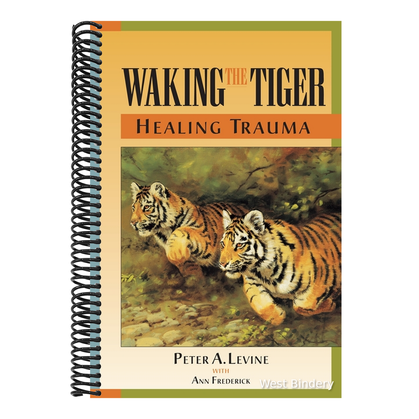 Waking the Tiger: Healing Trauma: The Innate Capacity to Transform Overwhelming Experiences