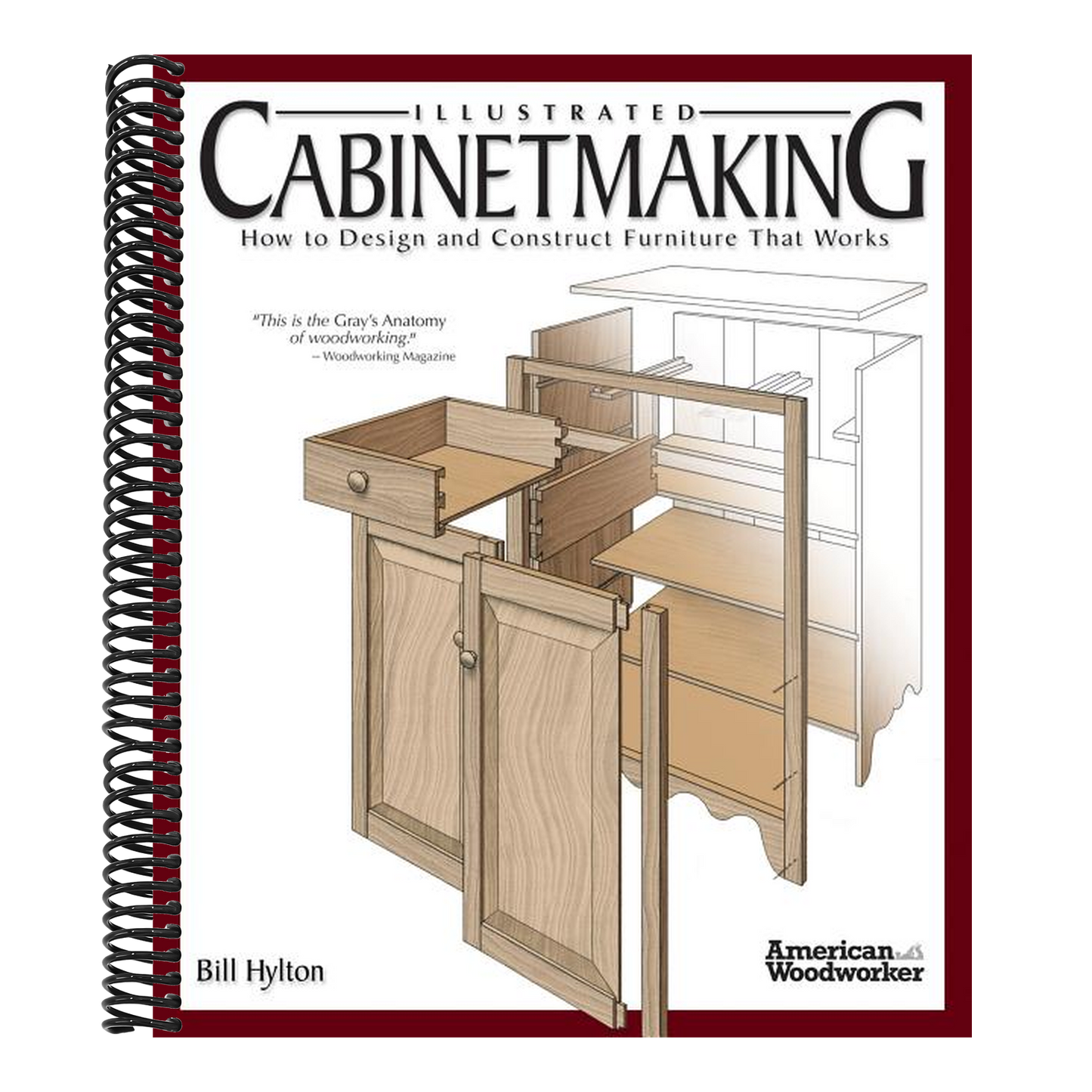 Illustrated Cabinetmaking: How to Design and Construct Furniture That Works (American Woodworker) (Spiral Bound)