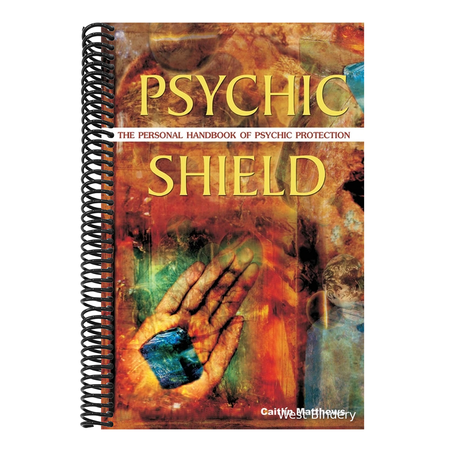 Psychic Shield: The Personal Handbook of Psychic Protection