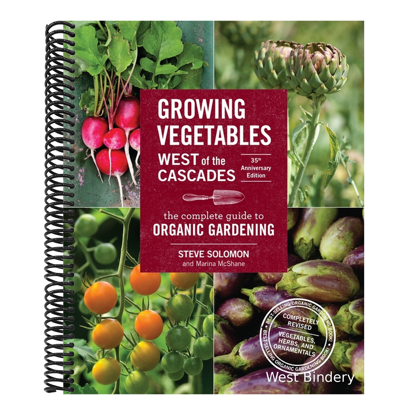 Growing Vegetables West of the Cascades, 35th Anniversary Edition: The Complete Guide to Organic Gardening
