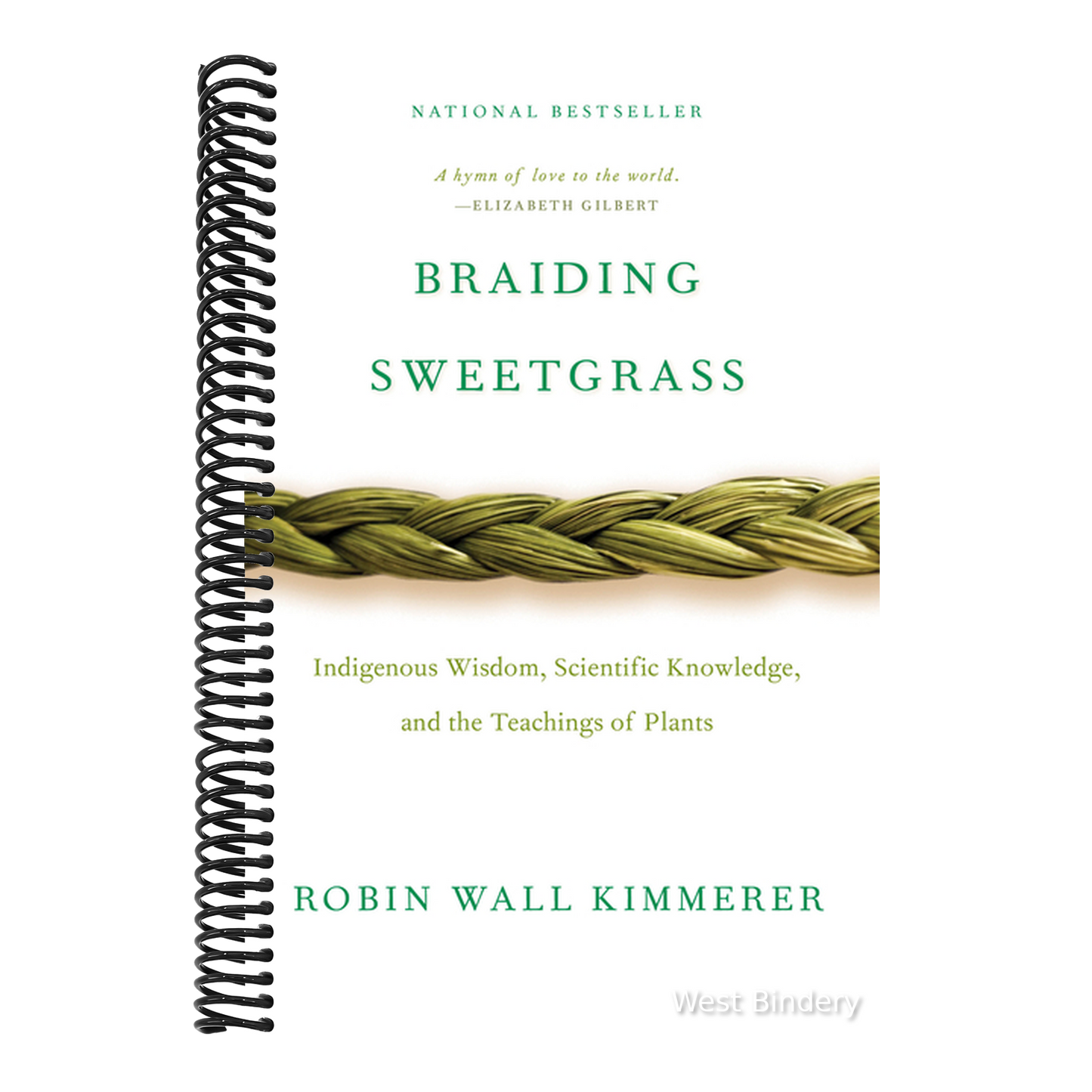 Braiding Sweetgrass: Indigenous Wisdom, Scientific Knowledge and the Teachings of Plants