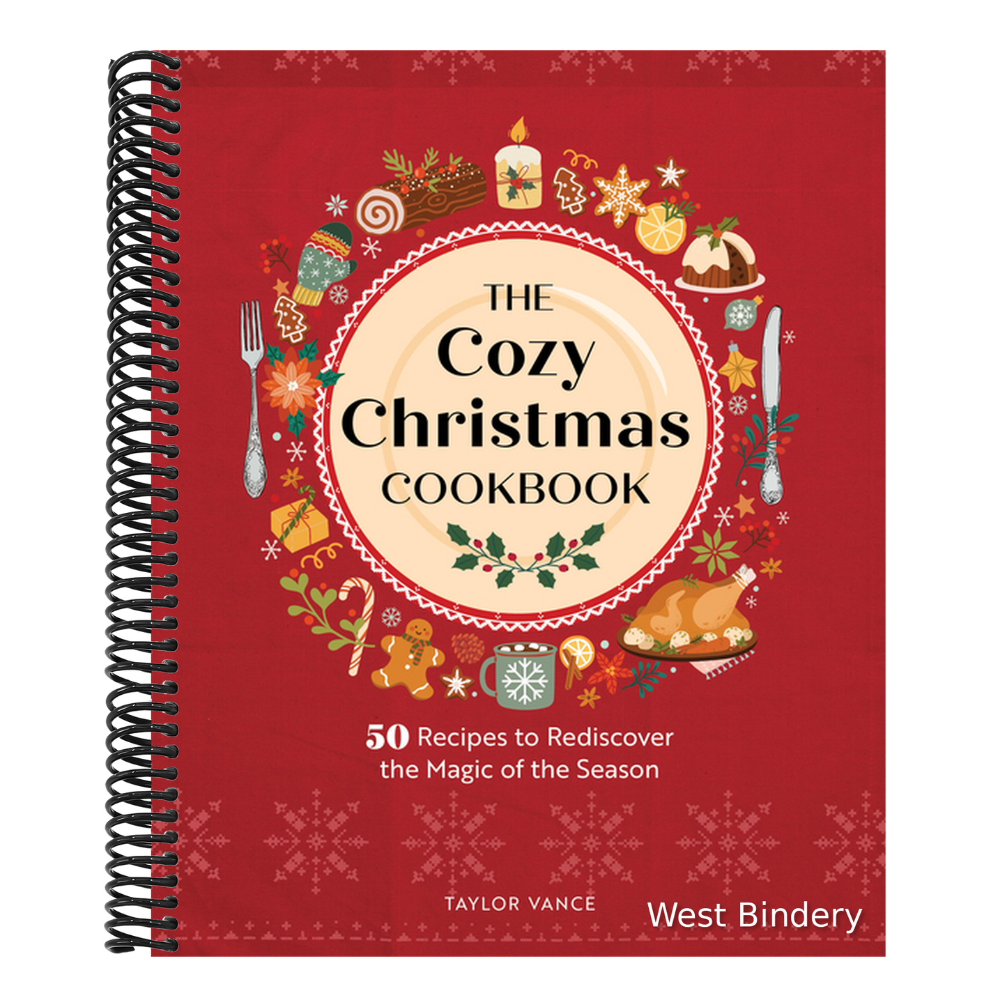 The Cozy Christmas Cookbook: 50 Recipes to Rediscover the Magic of the Season