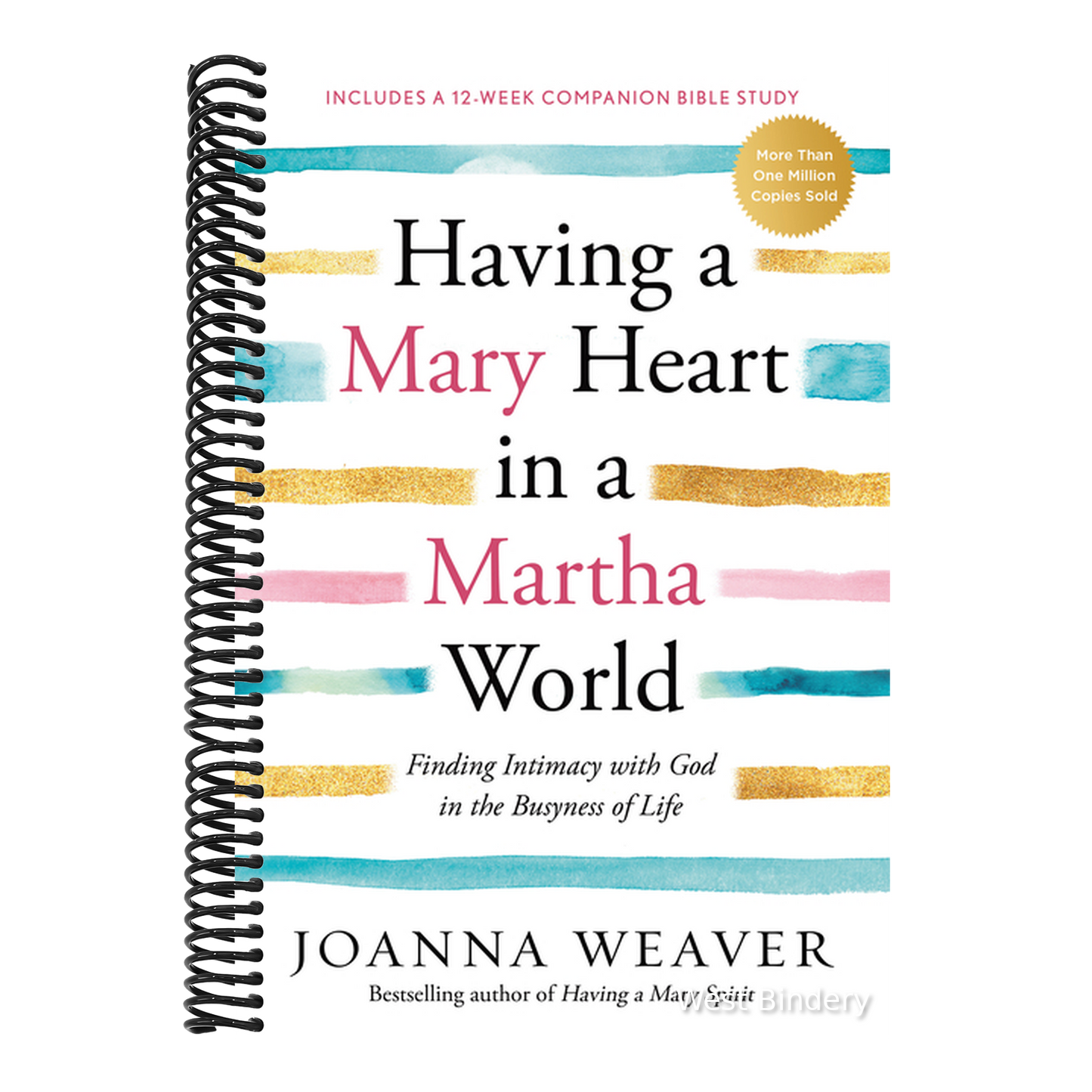 Having a Mary Heart in a Martha World: Finding Intimacy with God in the Busyness of Life (Revised)