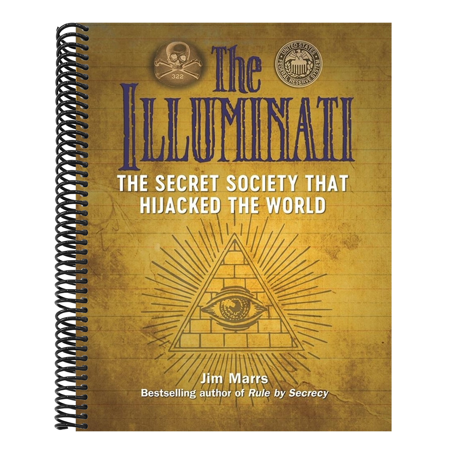 The Illuminati: The Secret Society That Hijacked the World