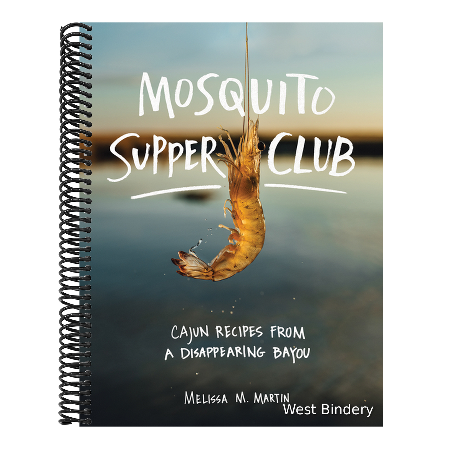 Mosquito Supper Club: Cajun Recipes from a Disappearing Bayou
