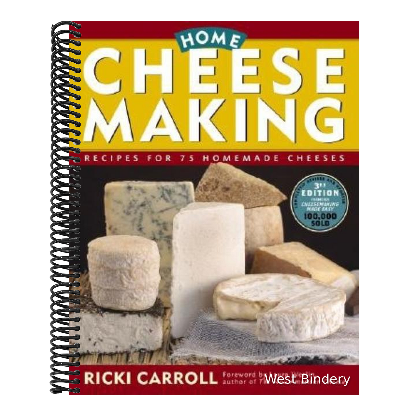 Home Cheese Making: Recipes for 75 Homemade Cheeses