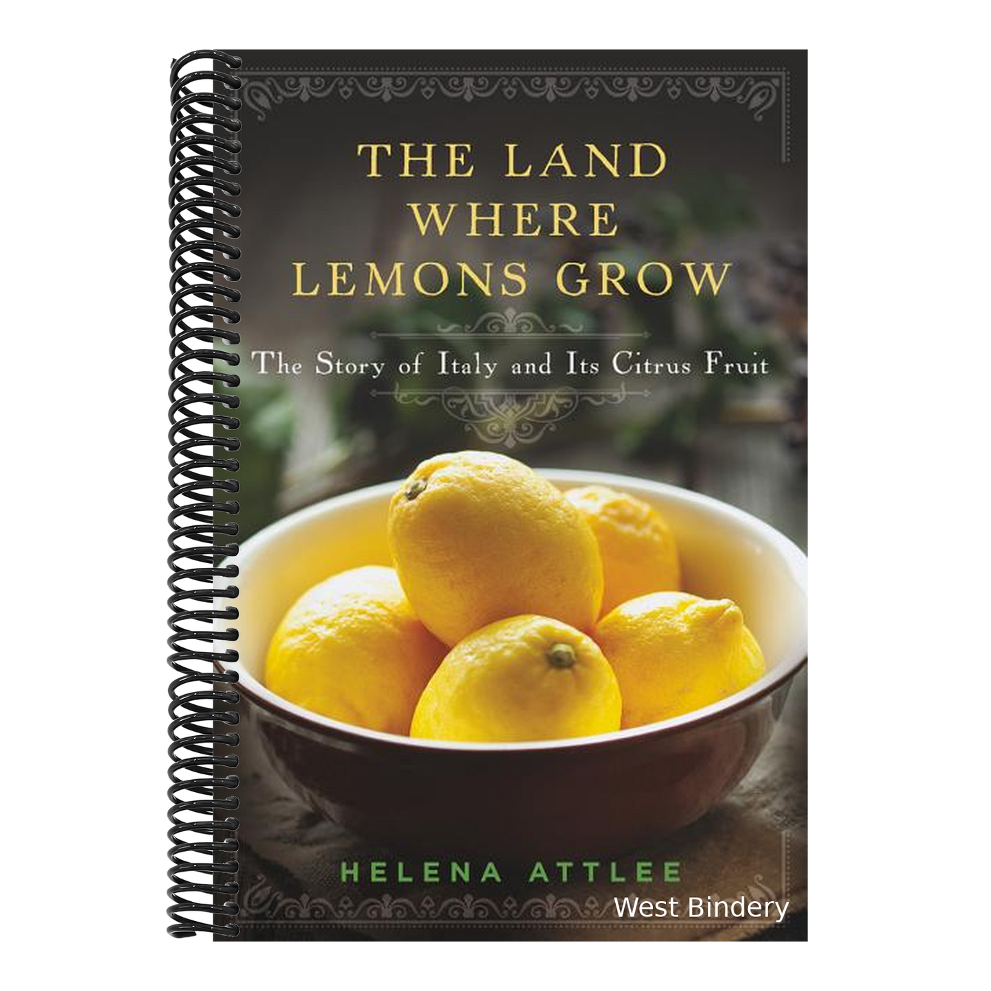 The Land Where Lemons Grow: The Story of Italy and Its Citrus Fruit