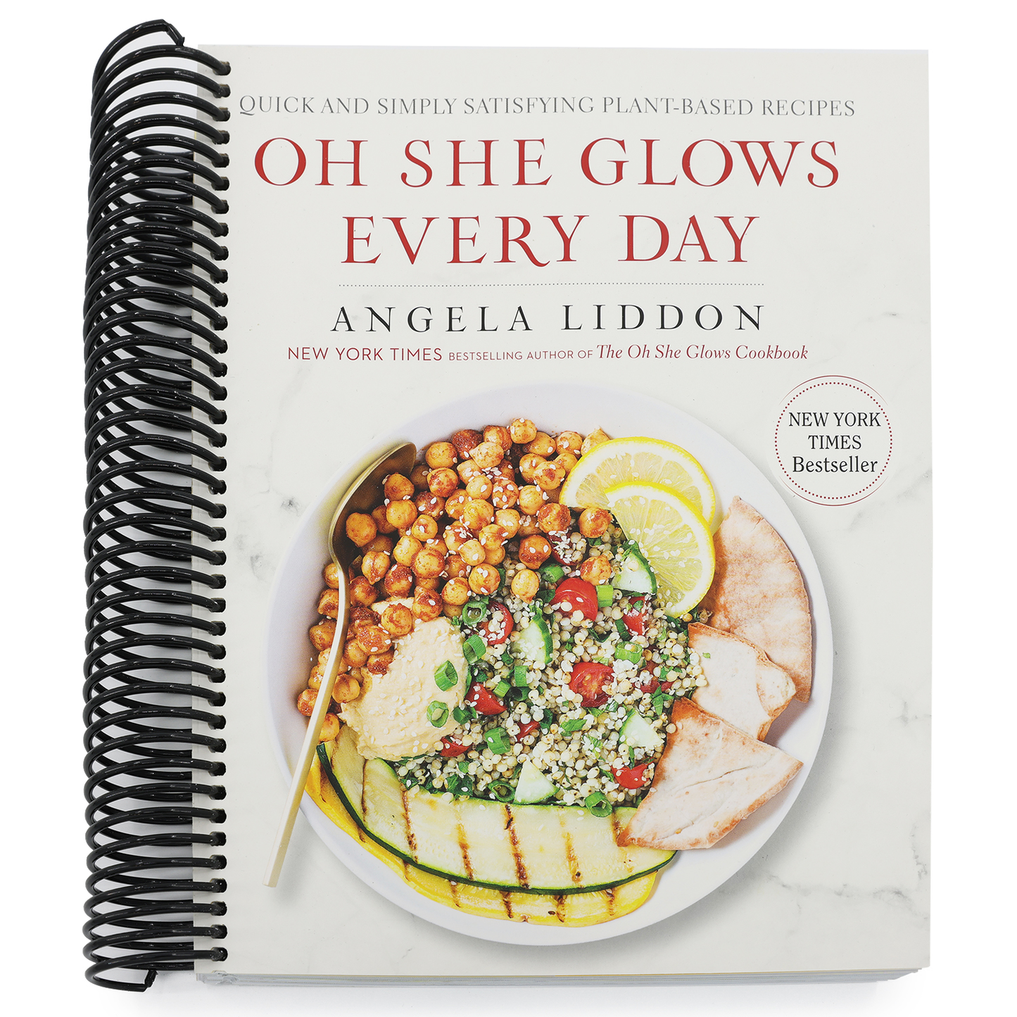 Oh She Glows Every Day: Quick and Simply Satisfying Plant-Based Recipes: A Cookbook (Spiral Bound)