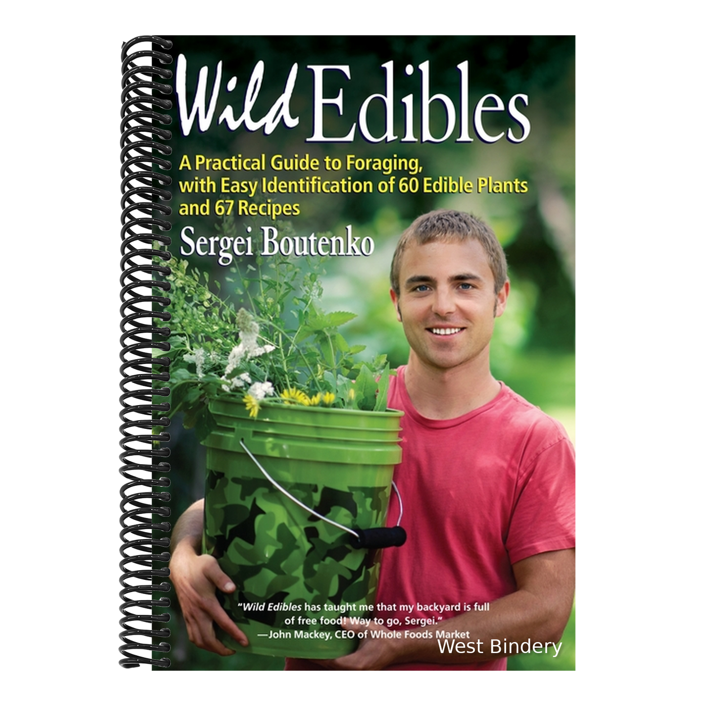 Wild Edibles: A Practical Guide to Foraging, with Easy Identification of 60 Edible Plants and 67 Recipes
