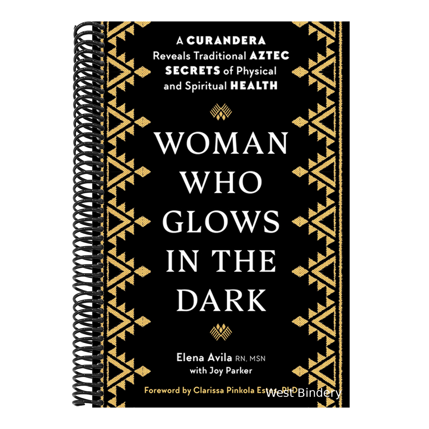 Woman Who Glows in the Dark: A Curandera Reveals Traditional Aztec Secrets of Physical and Spiritual Health