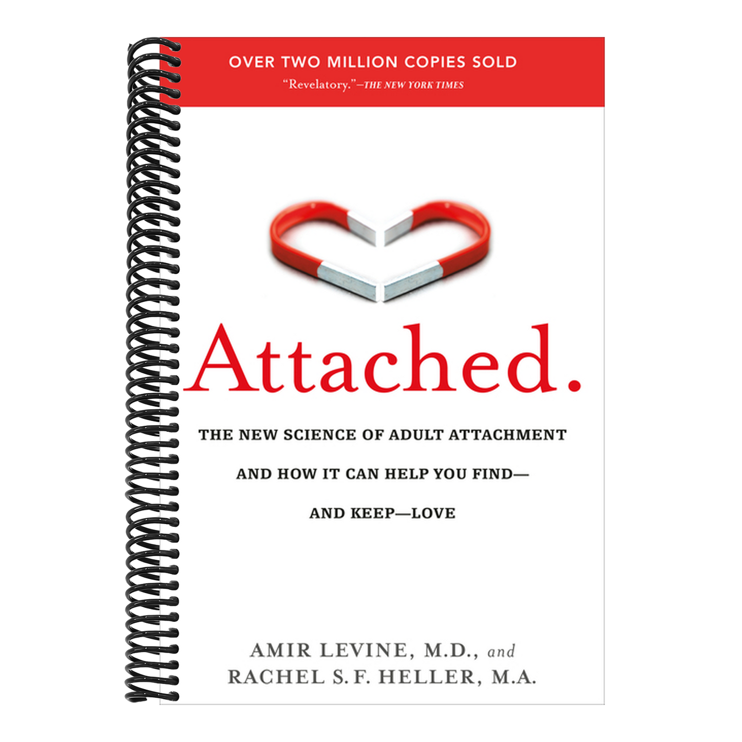 Attached: The New Science of Adult Attachment and How It Can Help You Find--And Keep--Love (Spiral Bound)