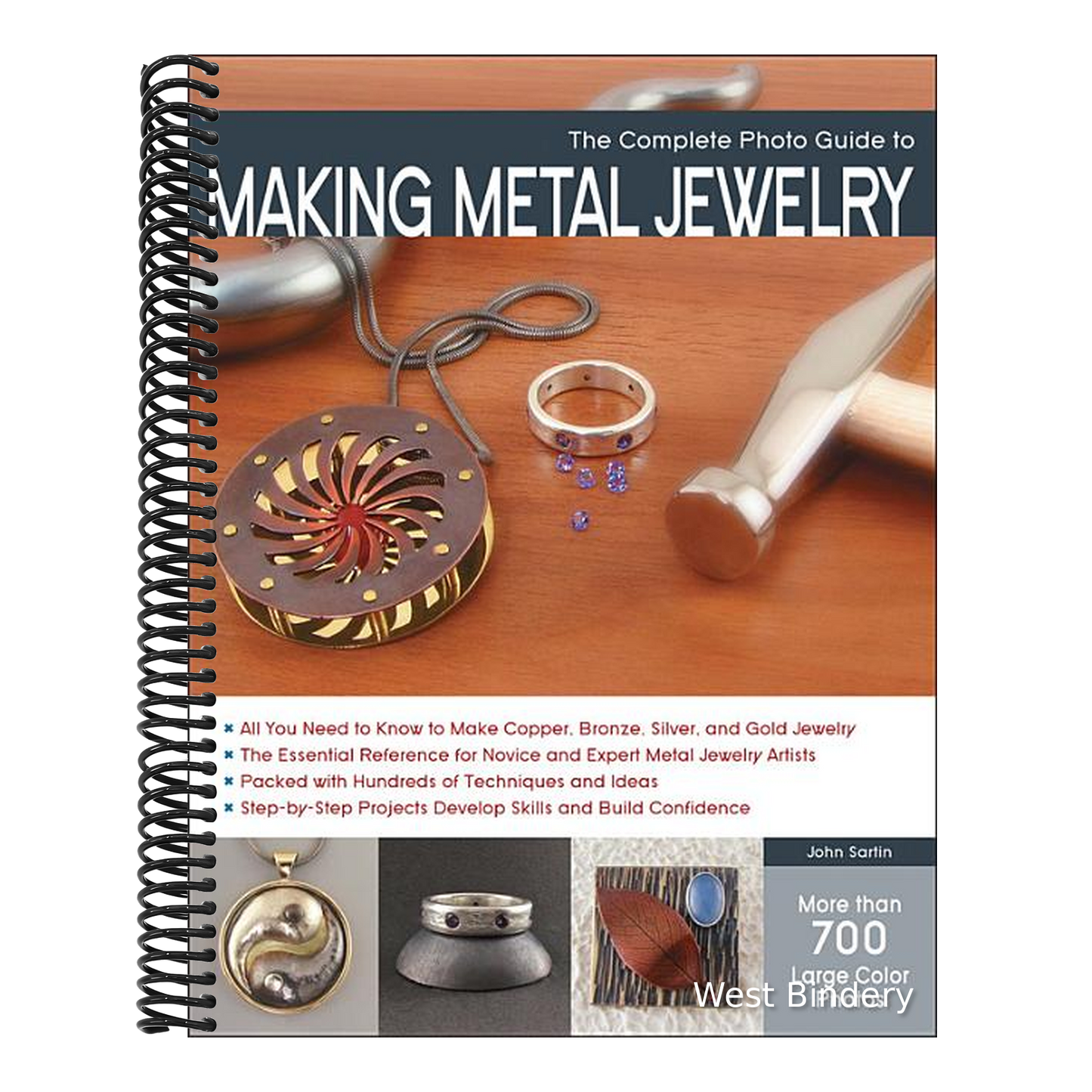 The Complete Photo Guide to Making Metal Jewelry