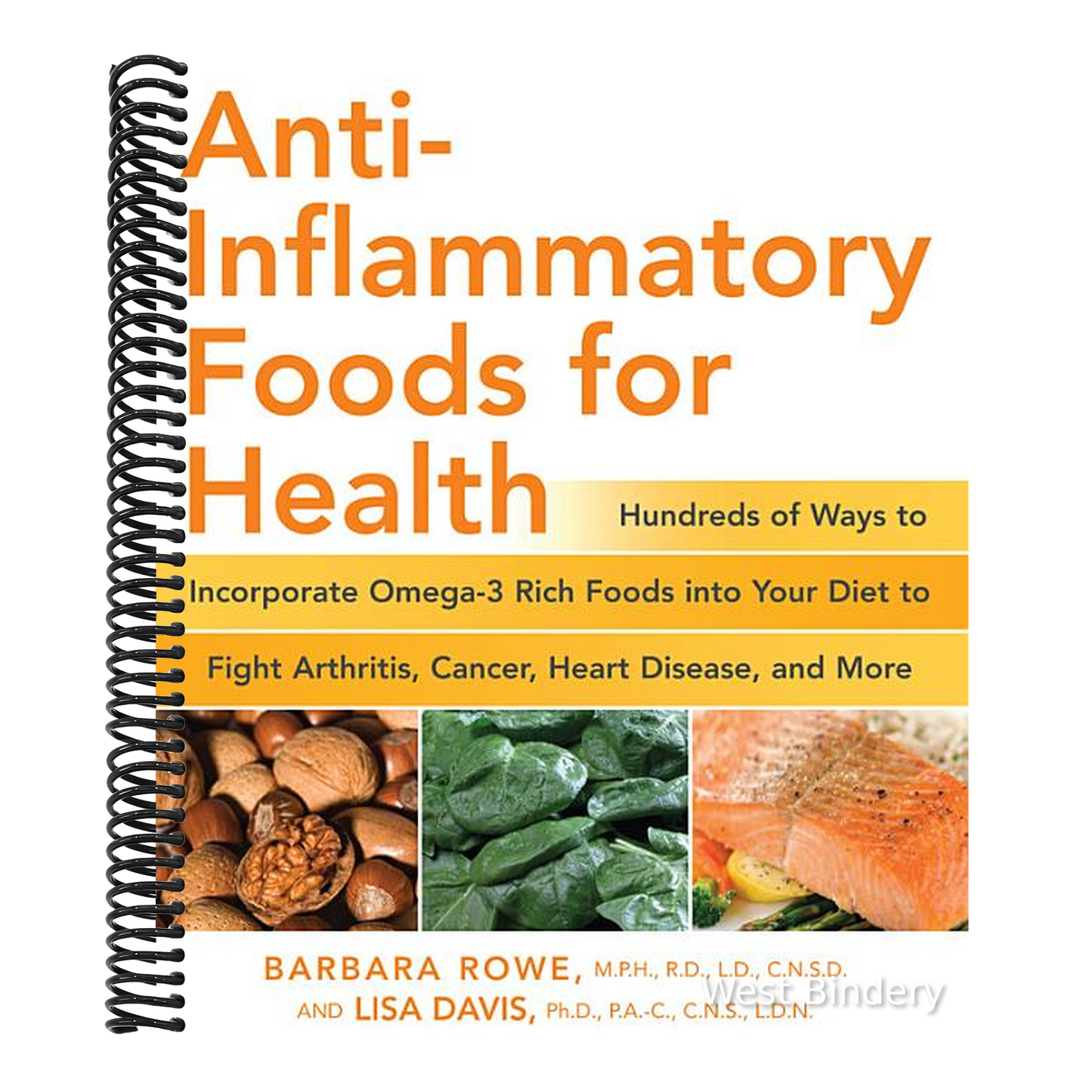 Anti-Inflammatory Foods for Health: Hundreds of Ways to Incorporate Omega-3 Rich Foods Into Your Diet to Fight Arthritis, Cancer, Heart Disease, and M