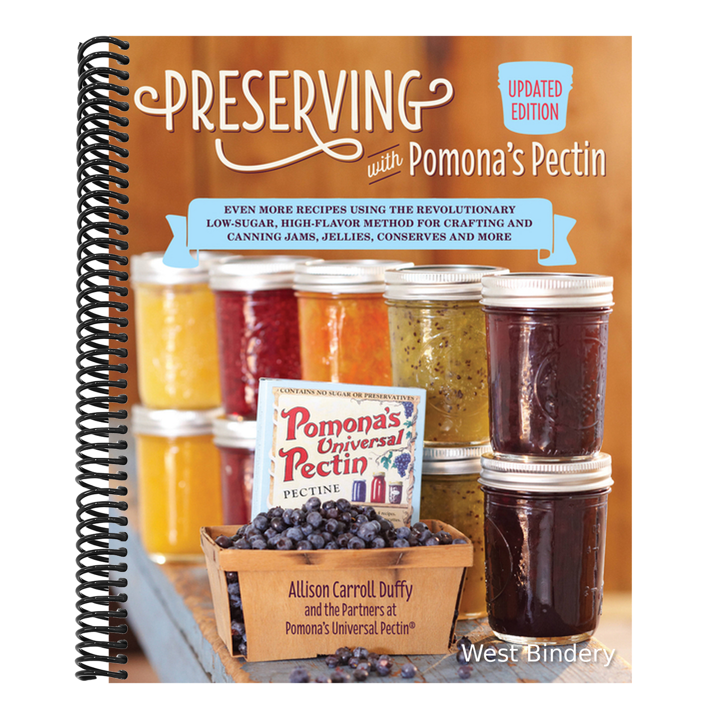 Preserving with Pomona's Pectin, Updated Edition: Even More Recipes Using the Revolutionary Low-Sugar, High-Flavor Method for Crafting and Canning Jam