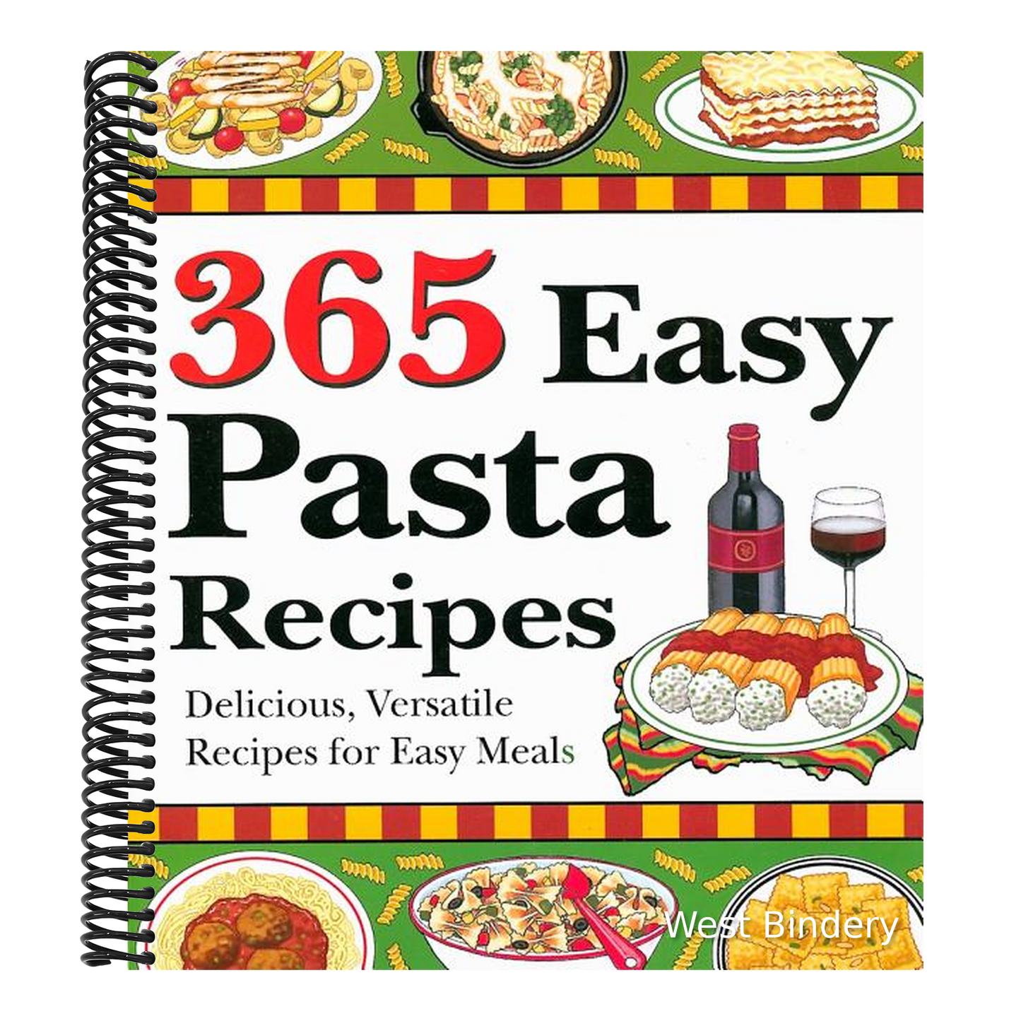 365 Easy Pasta Recipes: Delicious, Versatile Recipes for Easy Meals