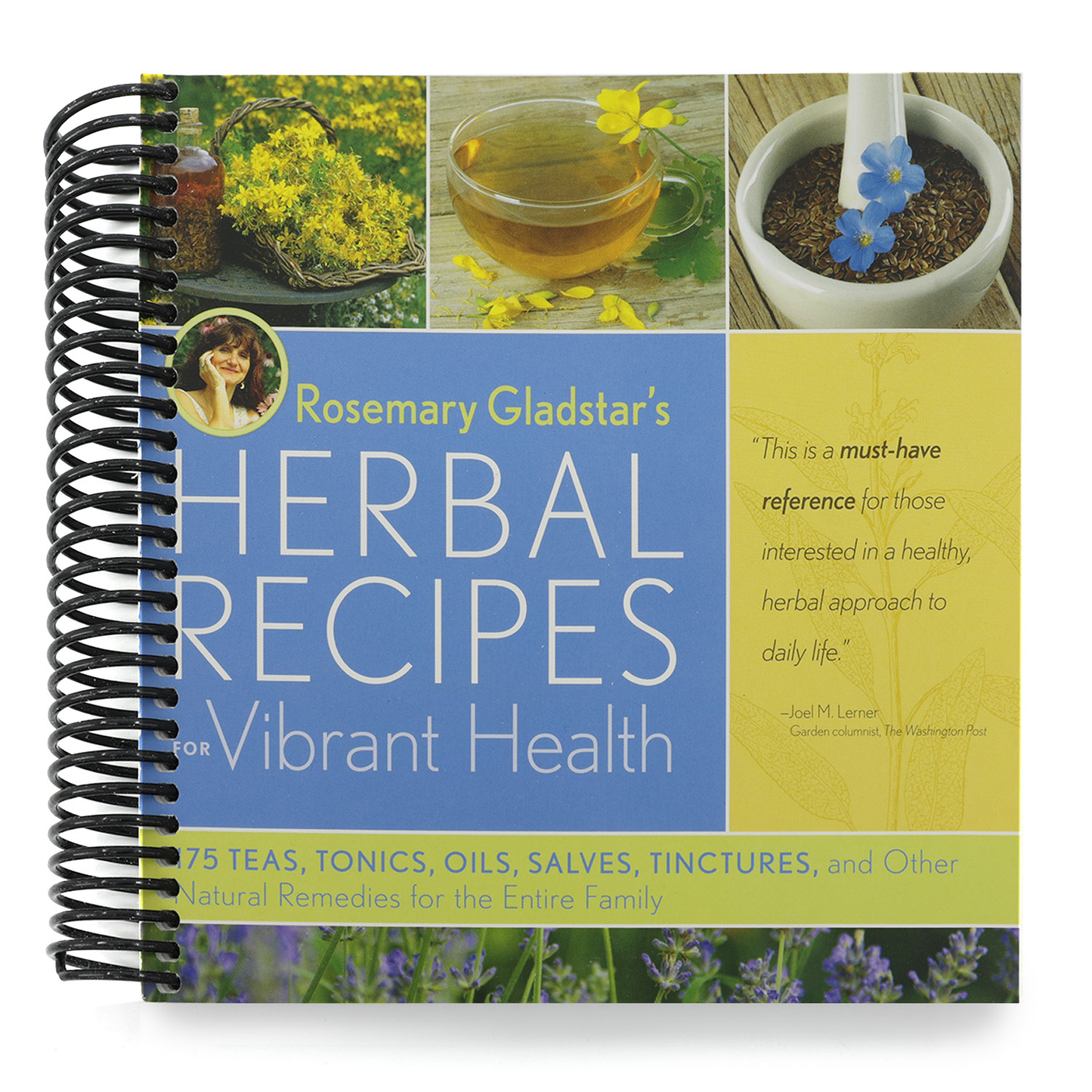 Rosemary Gladstar's Herbal Recipes for Vibrant Health: 175 Teas, Tonics, Oils, Salves, Tinctures, and Other Natural Remedies for the Entire Family (Spiral Bound)