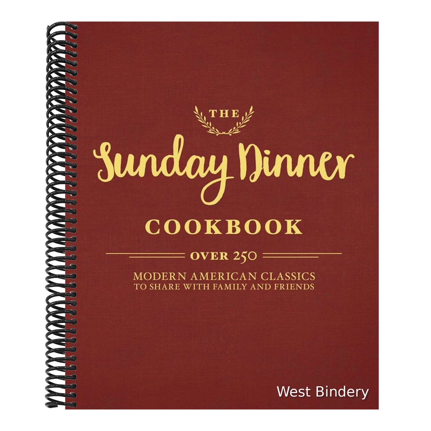 The Sunday Dinner Cookbook: Over 250 Modern American Classics to Share with Family and Friends