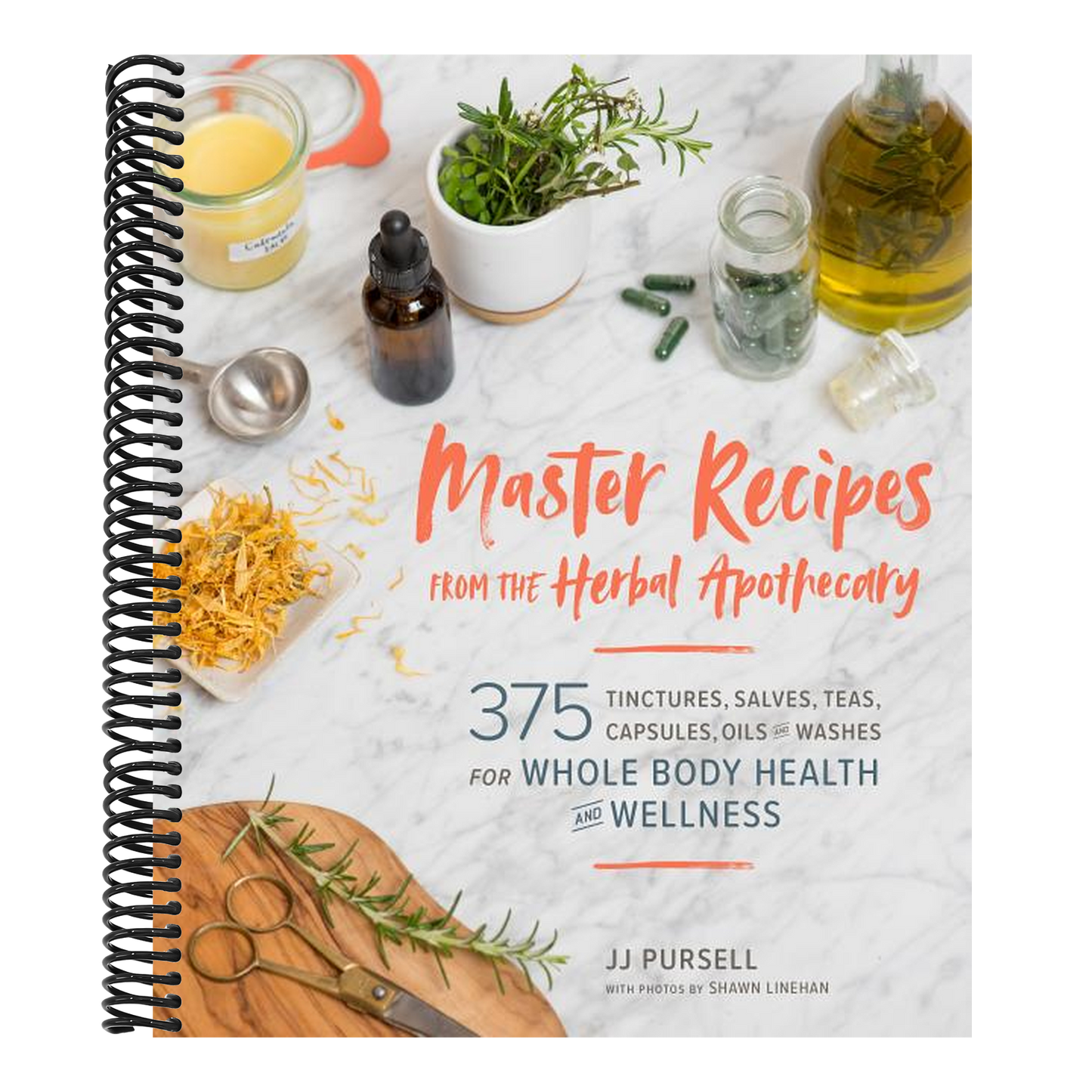 Master Recipes from the Herbal Apothecary: 375 Tinctures, Salves, Teas, Capsules, Oils, and Washes for Whole-Body Health and Wellness (Spiral Bound)