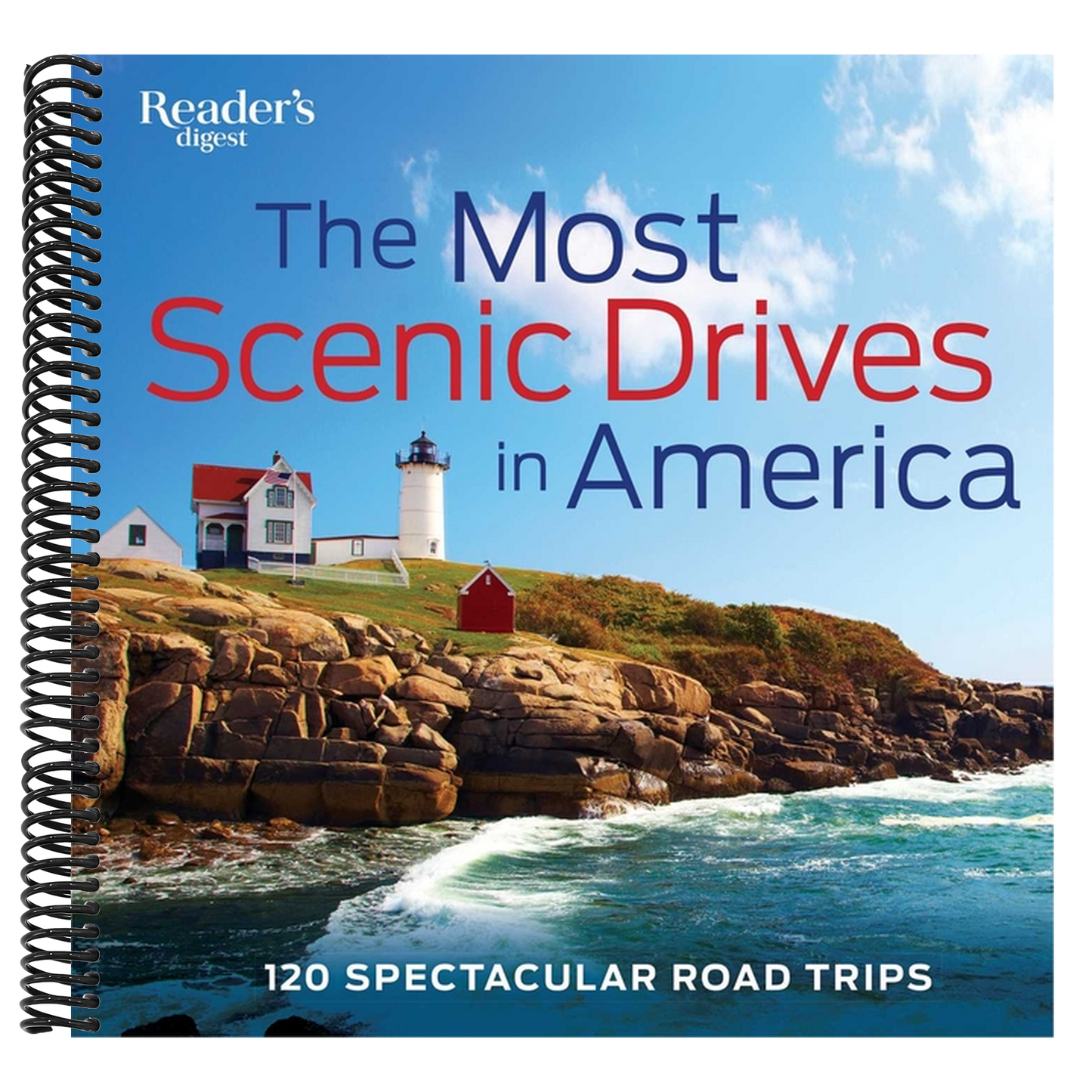 The Most Scenic Drives in America: 120 Spectacular Road Trips - Your Guide to Breathtaking Routes, Hidden Gems, and Iconic Landscapes (Revised, Updated) (Reader's Digest) (Spiral Bound)