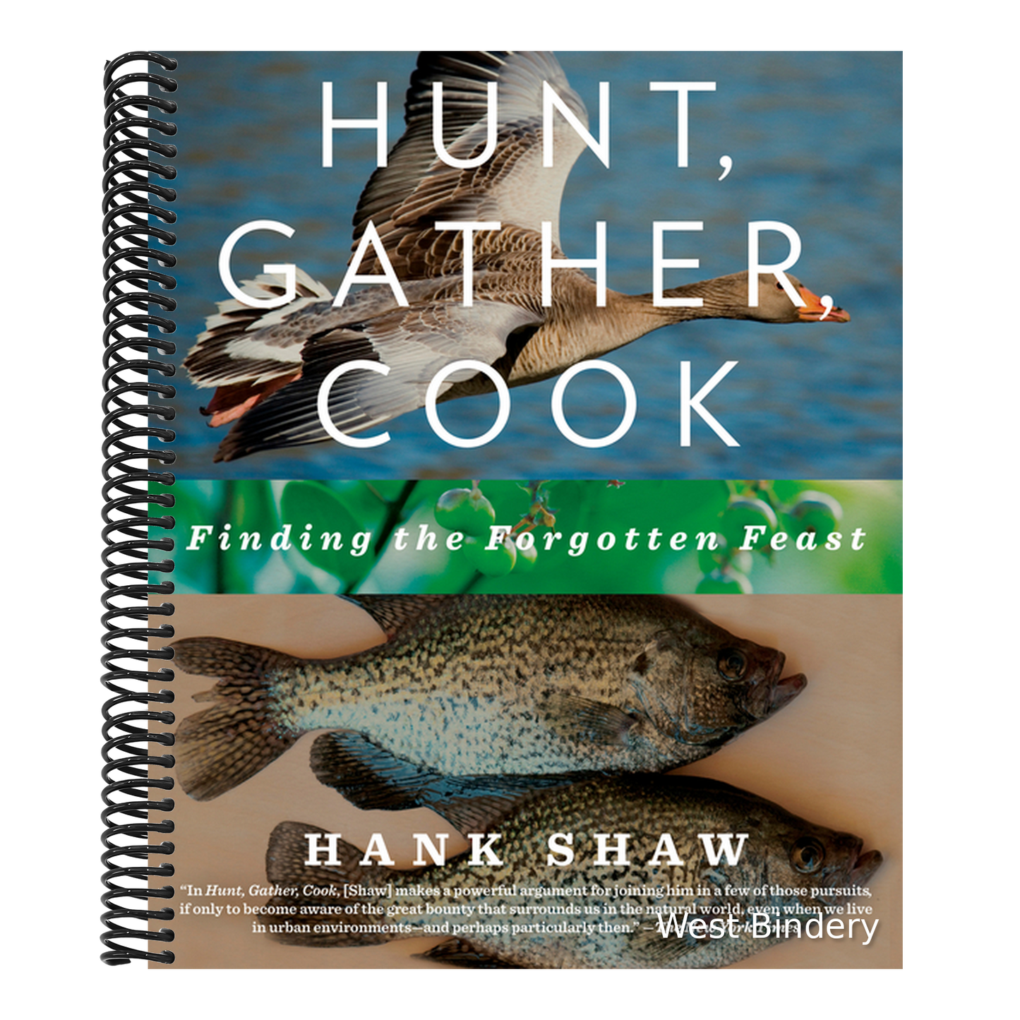 Hunt, Gather, Cook: Finding the Forgotten Feast: A Cookbook
