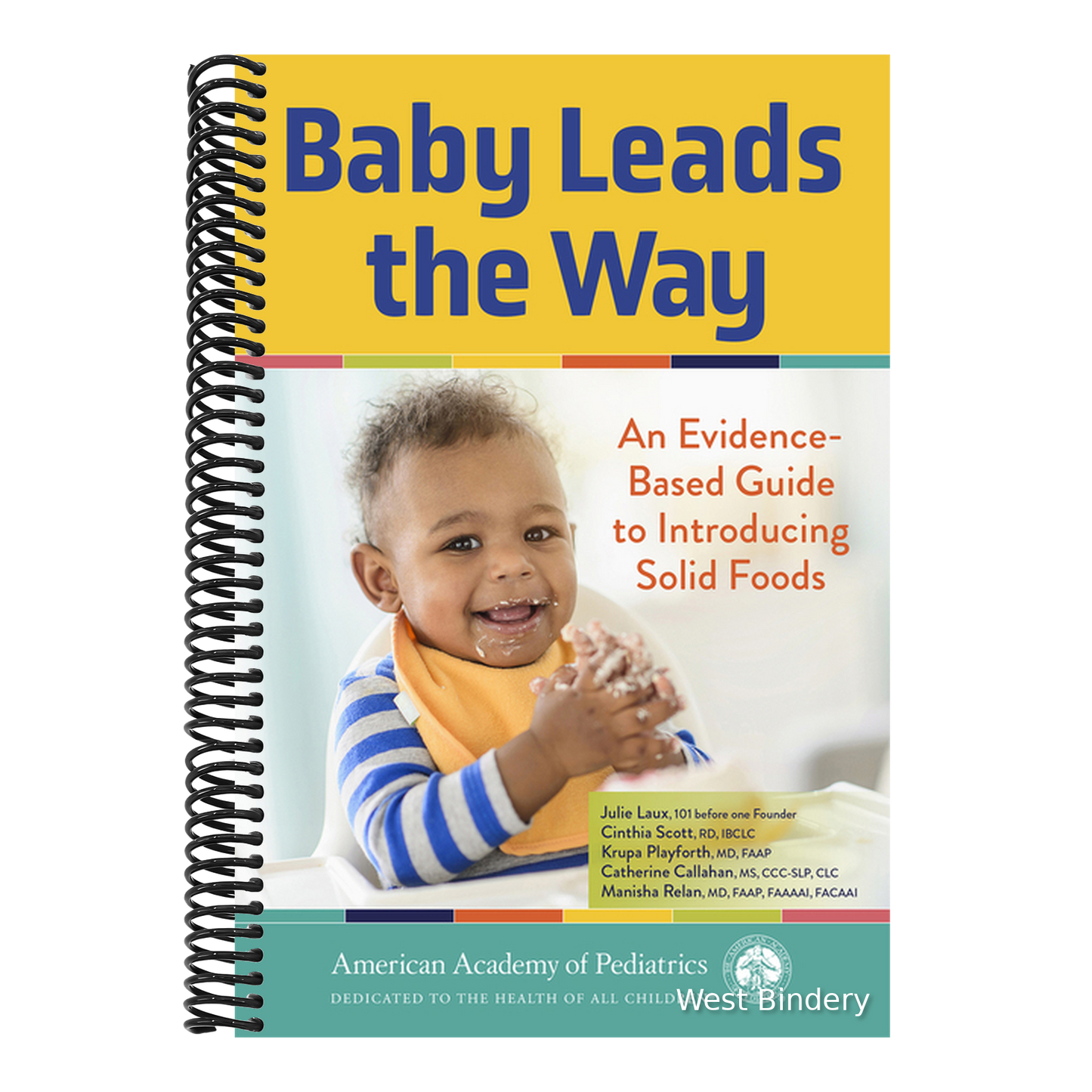 Baby Leads the Way: An Evidence-Based Guide to Introducing Solid Foods