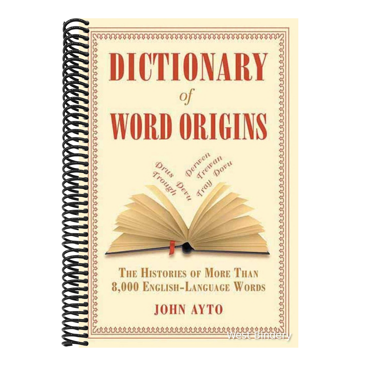 Dictionary of Word Origins: The Histories of More Than 8,000 English-Language Words (Revised)