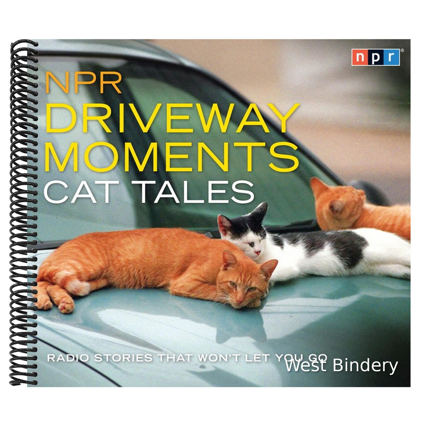 NPR Driveway Moments Cat Tales: Radio Stories That Won't Let You Go