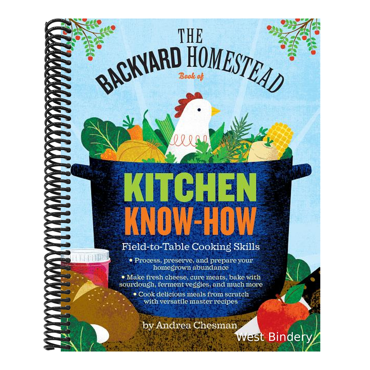 The Backyard Homestead Book of Kitchen Know-How: Field-To-Table Cooking Skills