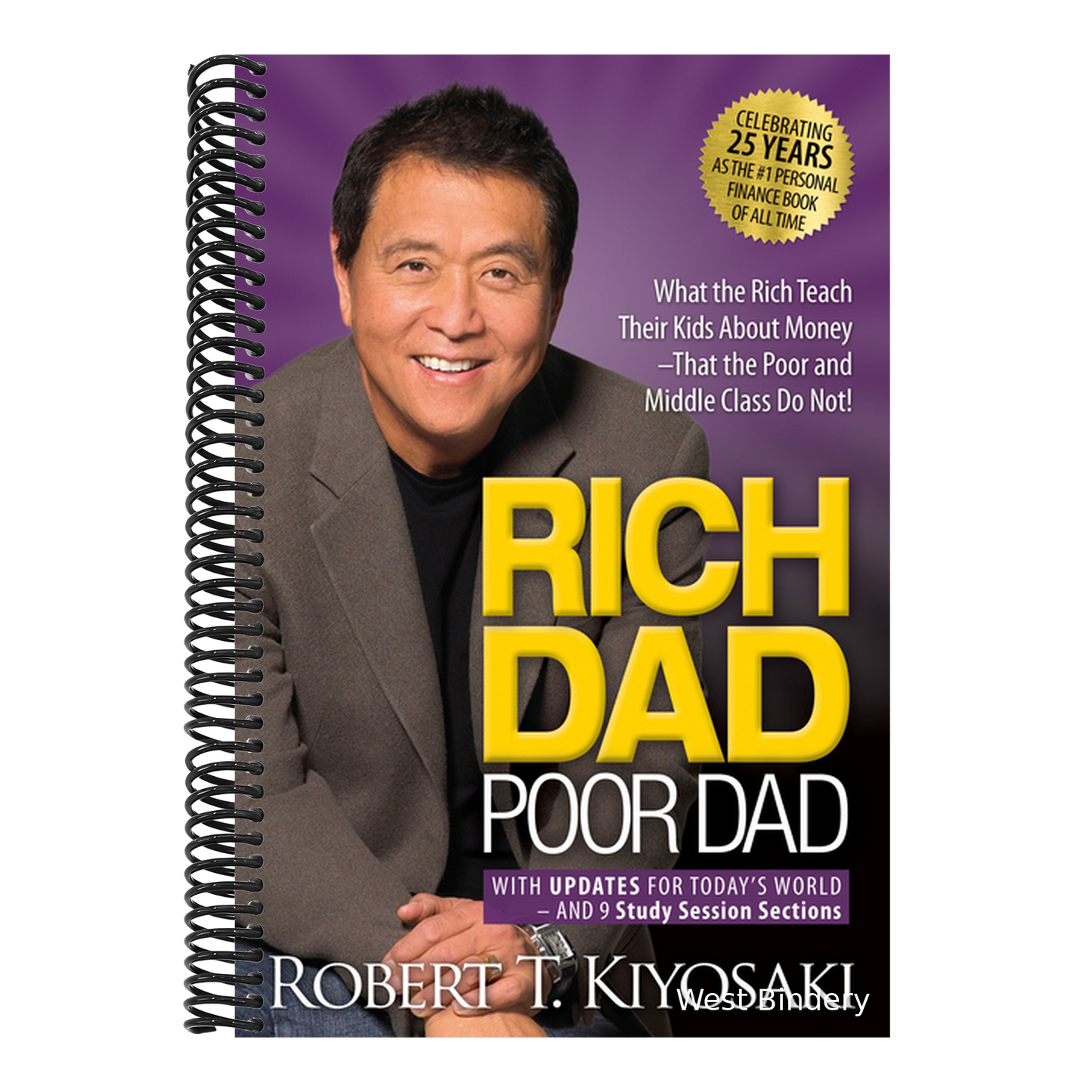 Rich Dad Poor Dad: What the Rich Teach Their Kids about Money That the Poor and Middle Class Do Not! (Anniversary)
