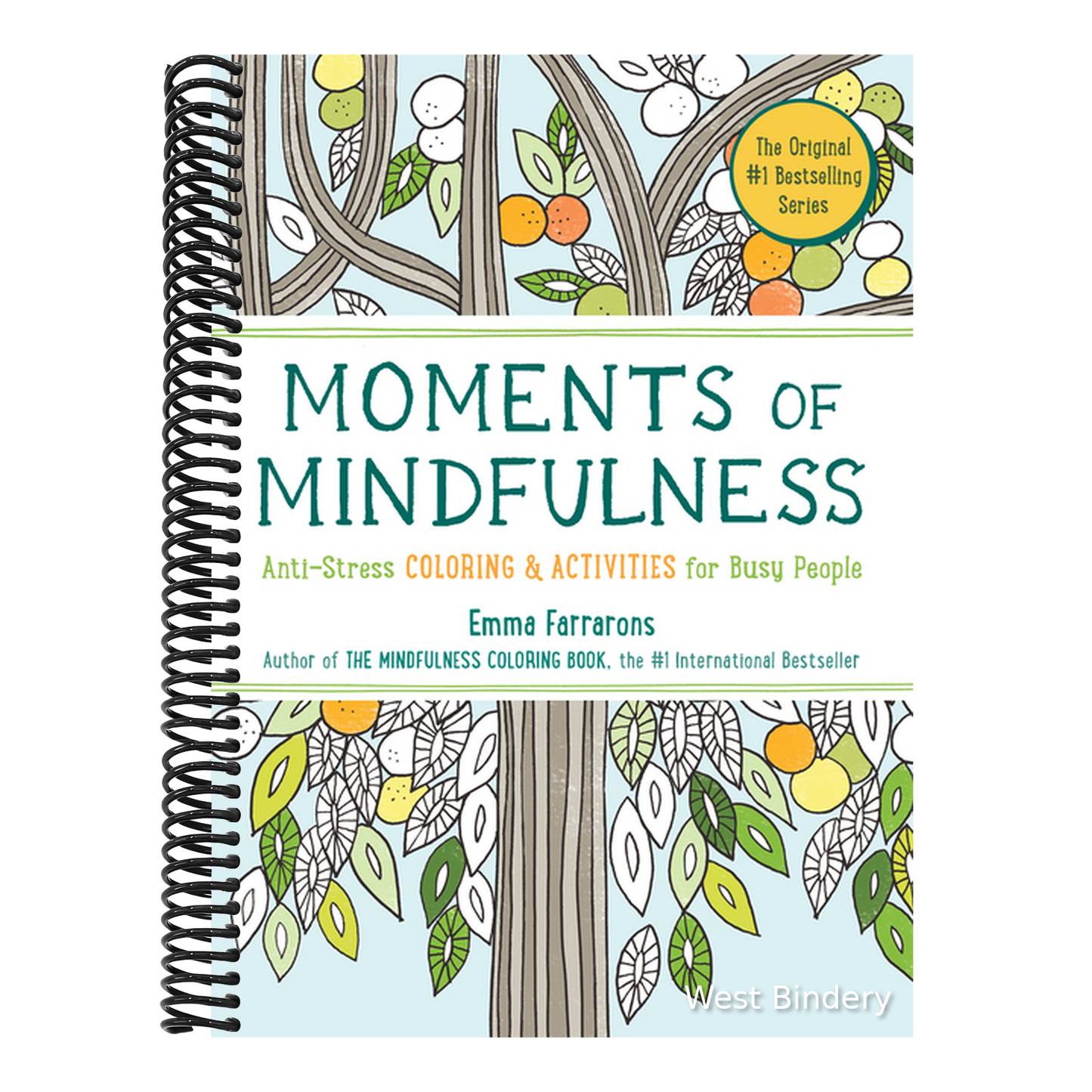 Moments of Mindfulness: The Anti-Stress Adult Coloring Book with Activities to Feel Calmer