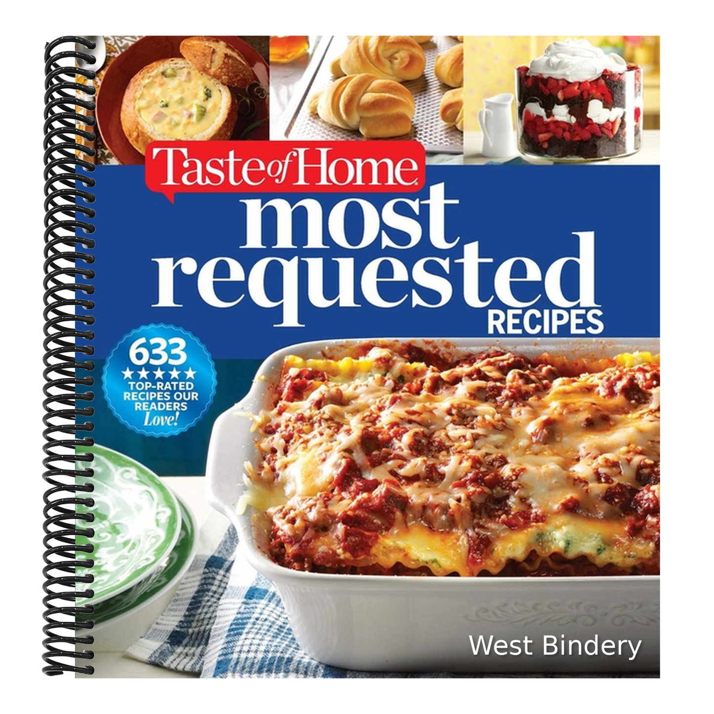 Taste of Home Most Requested Recipes: 633 Top-Rated Recipes with Easy Step-By-Step Instructions