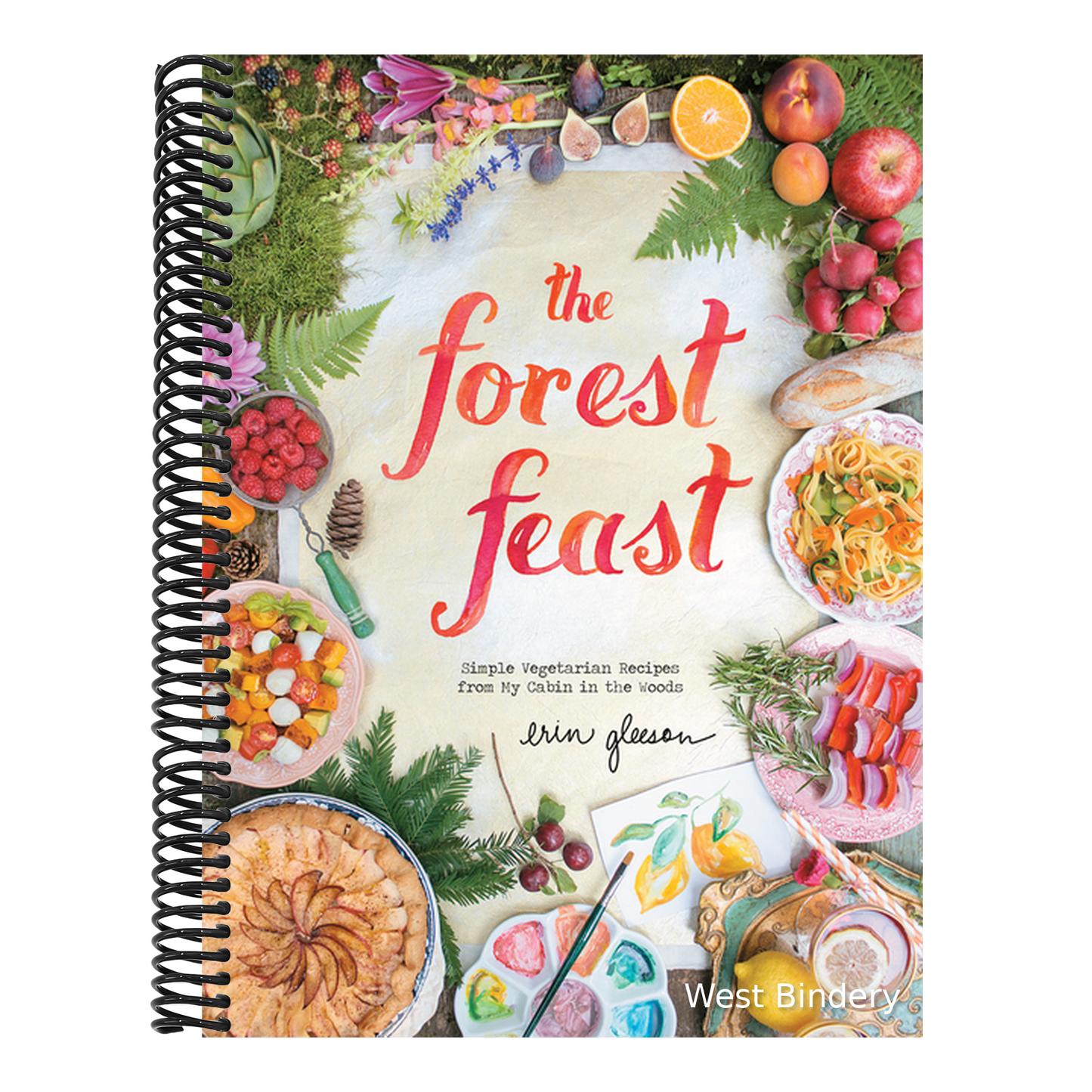 The Forest Feast: Simple Vegetarian Recipes from My Cabin in the Woods