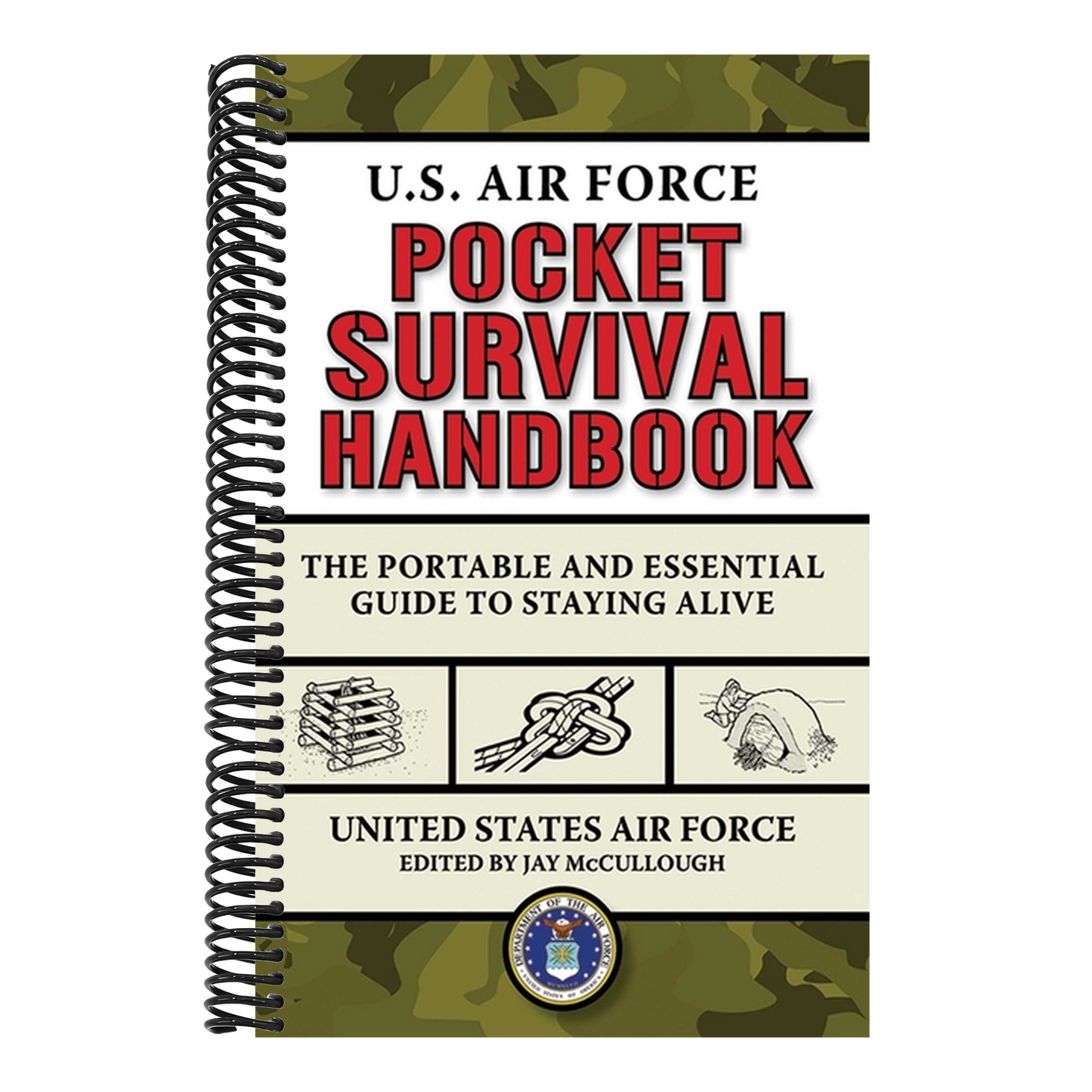 U.S. Air Force Pocket Survival Handbook: The Portable and Essential Guide to Staying Alive (US Army Survival) (Spiral Bound)