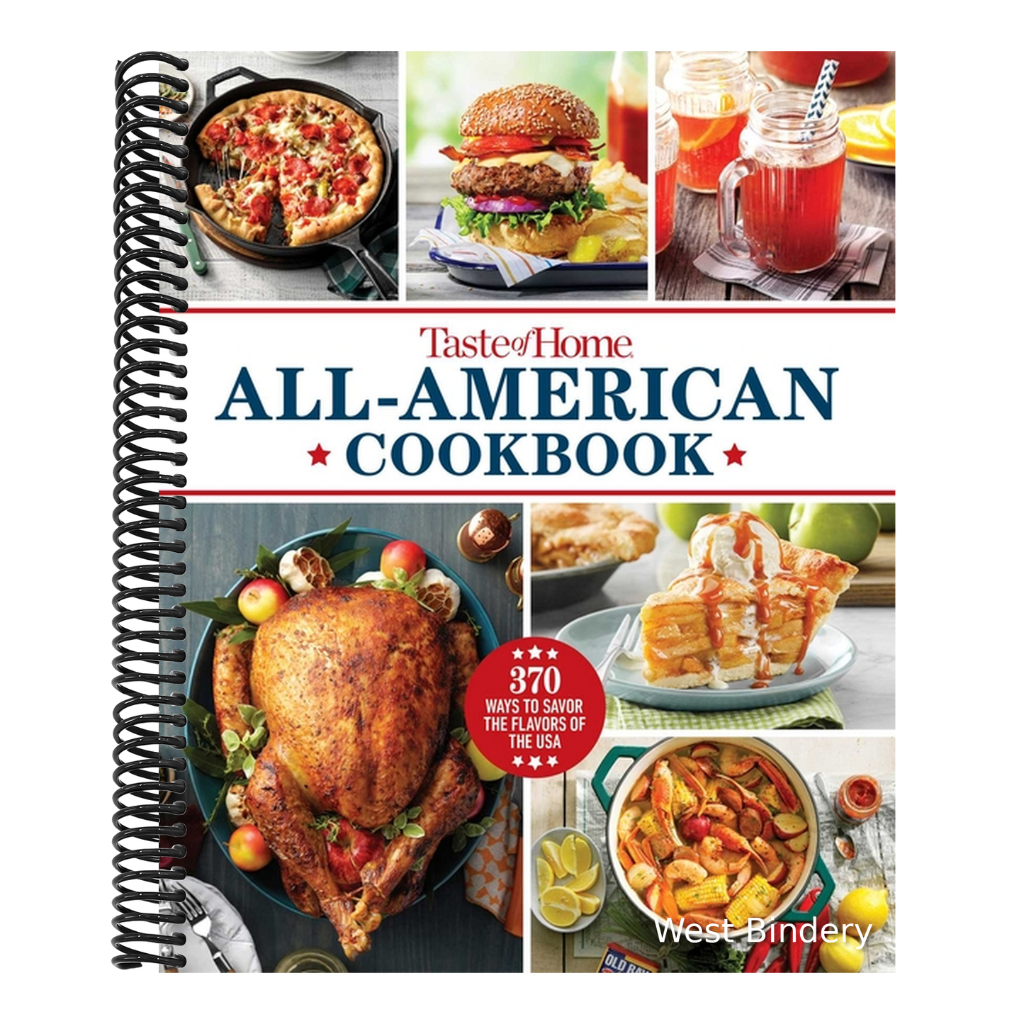 Taste of Home All-American Cookbook: 370 Classic Recipes Celebrating Regional Flavors Across the USA