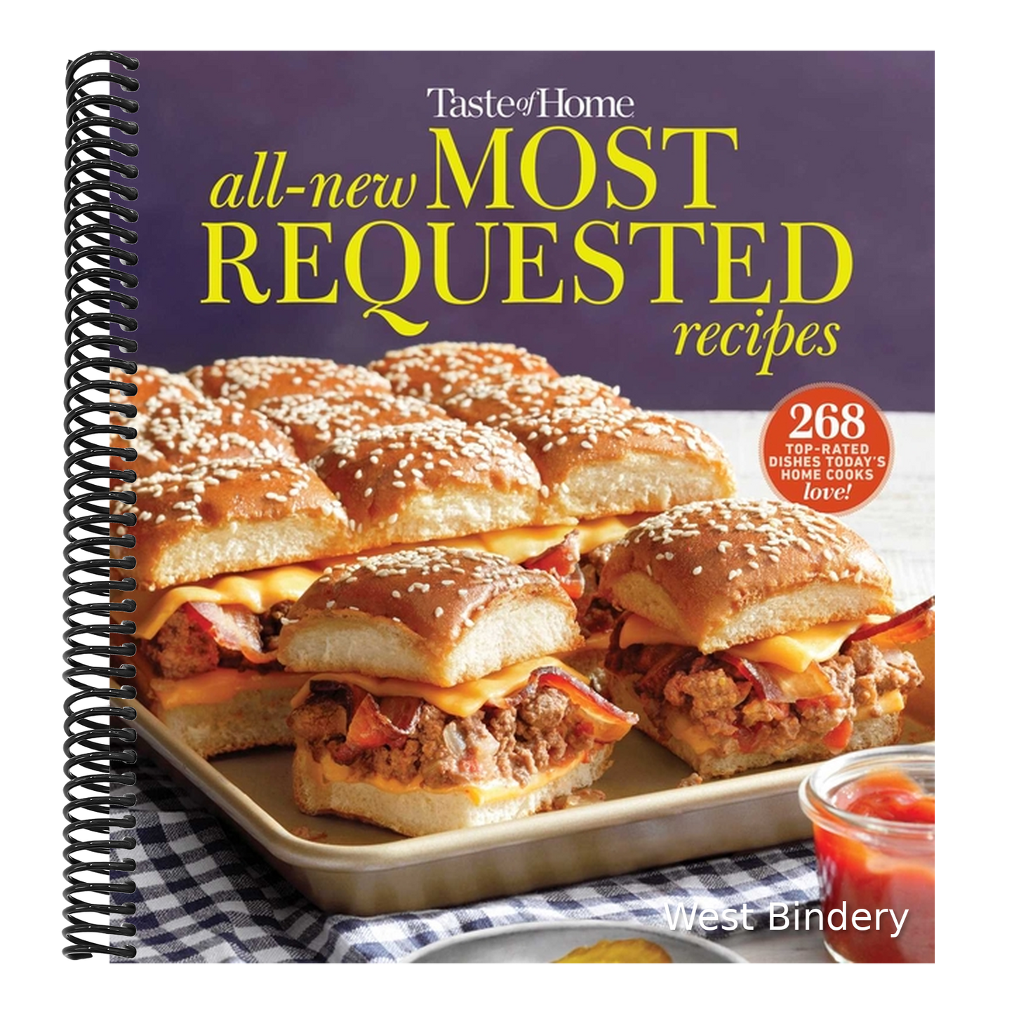 Taste of Home All-New Most Requested Recipes: The Country's Best Family Cooks Share the Secrets Behind 268 Favorite Dishes!