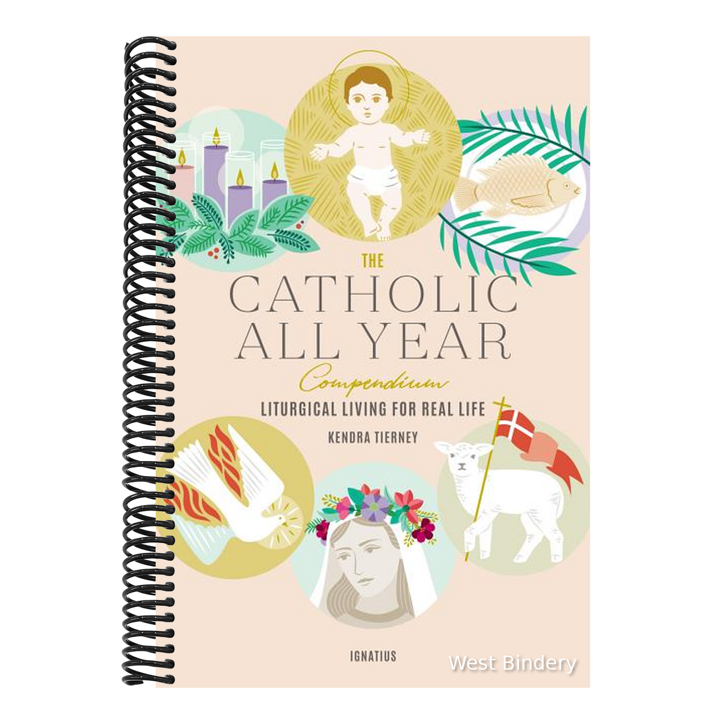 The Catholic All Year Compendium: Liturgical Living for Real Life
